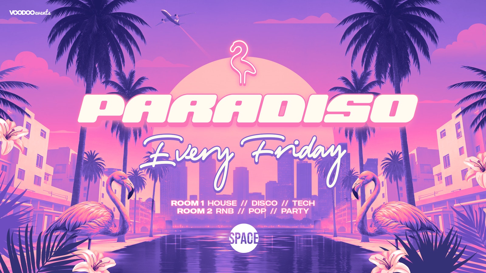 Paradiso Fridays @ Space Leeds – 2nd August