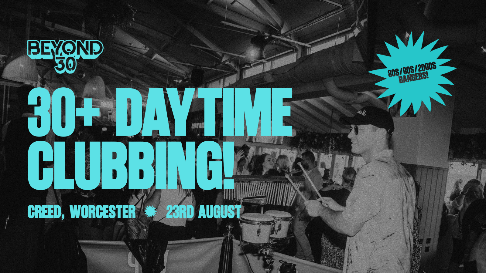 OVER 30s DAY TIME CLUBBING : WORCESTER 🥳