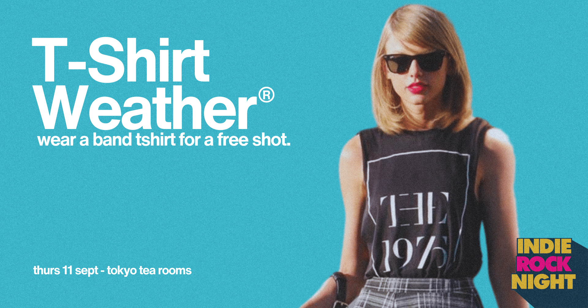Indie Rock Night ∙ T-SHIRT WEATHER *10 £2 TICKETS LEFT*