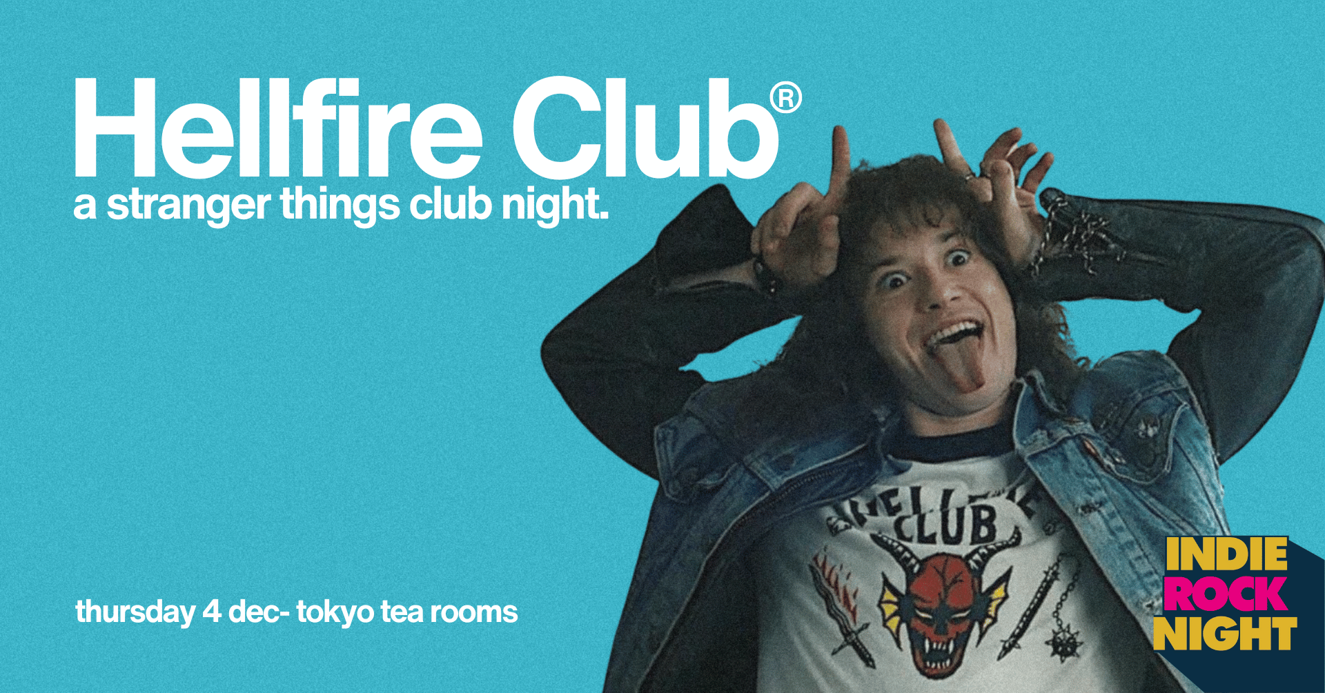Indie Rock Night ∙ HELLFIRE CLUB (Stranger Things Clubnight)  *10 £3 TICKETS LEFT*