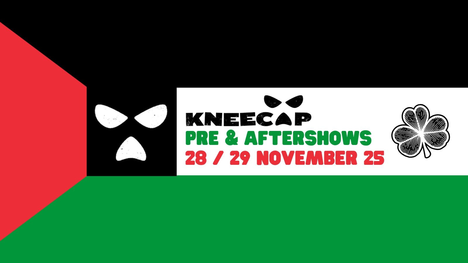 KNEECAP PRE & AFTERSHOWS