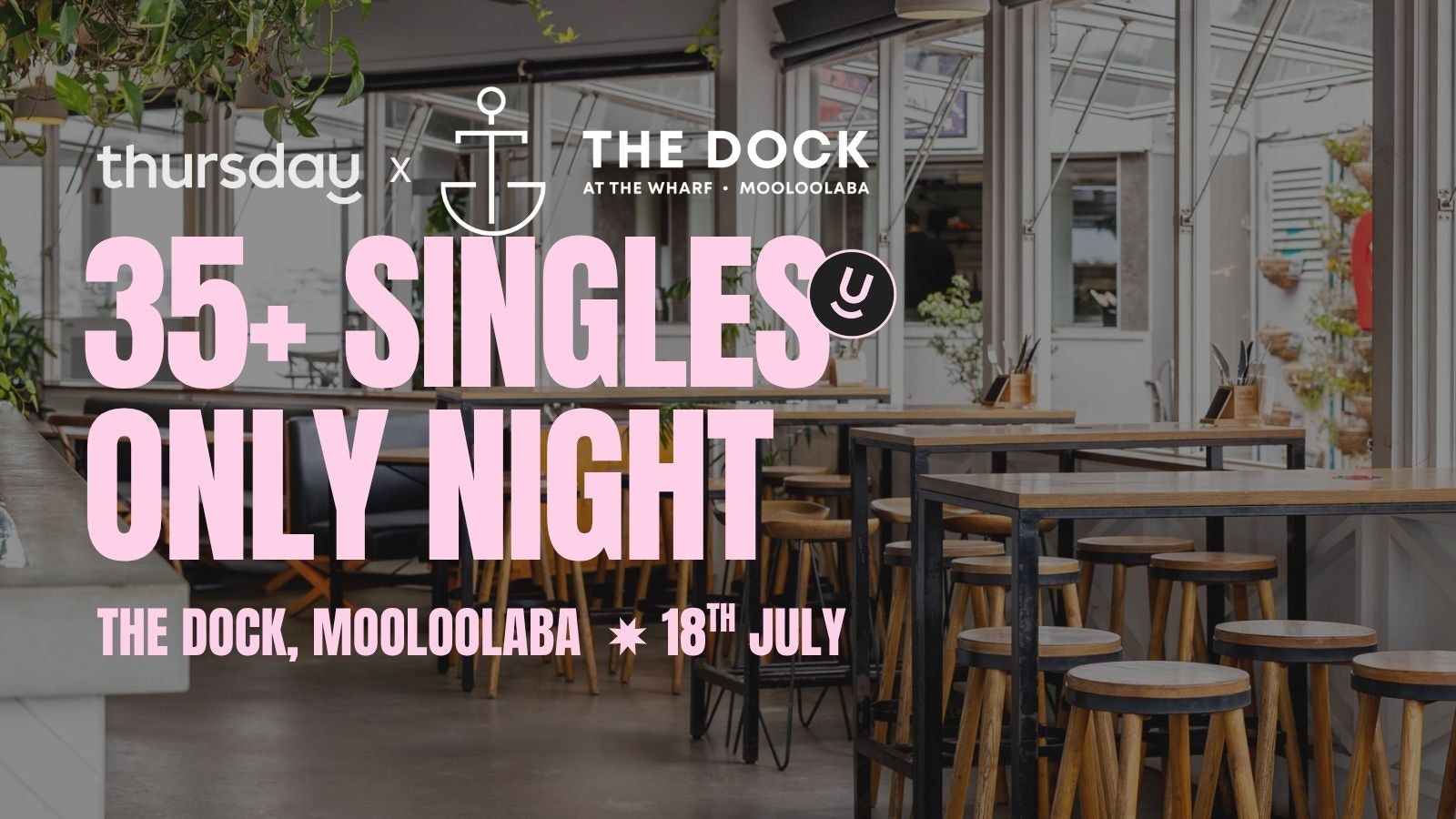 Friday | The Dock River Bar (Over 35) | Mooloolaba