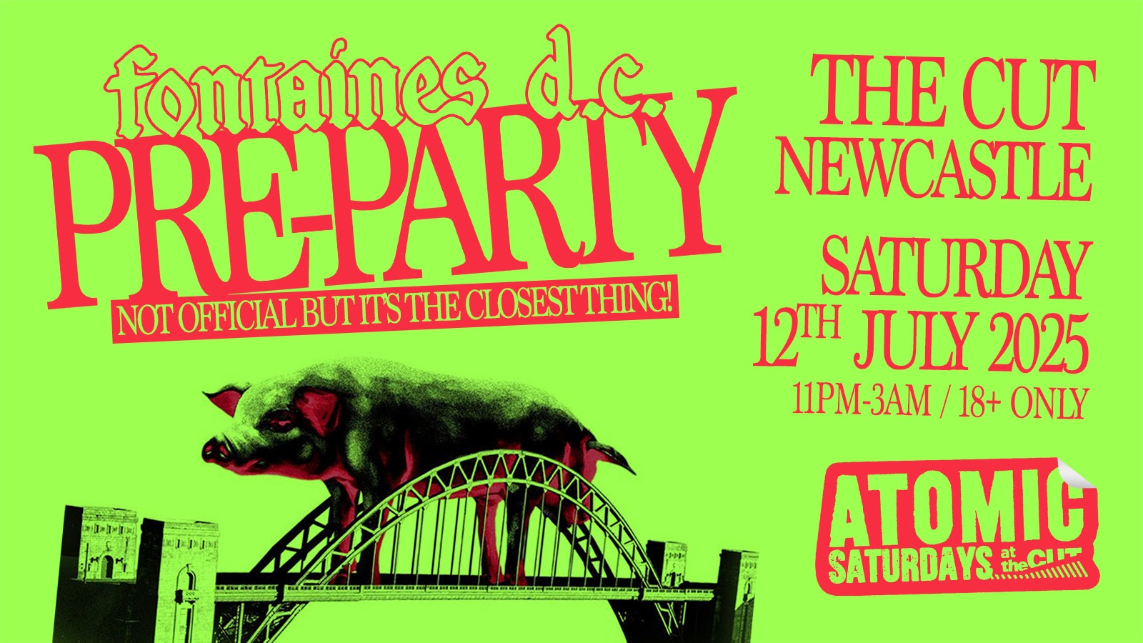 ATOMIC | FONTAINES D.C PRE-PARTY 💚🐖