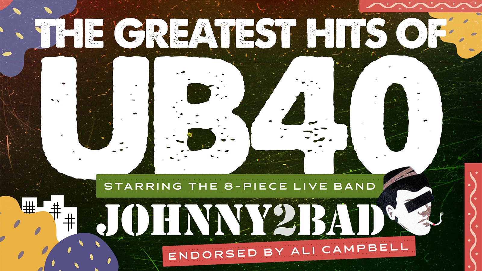 ❤️💛💚 The Greatest Hits of UB40 Show starring JOHNNY 2 BAD – endorsed by Ali Campbell