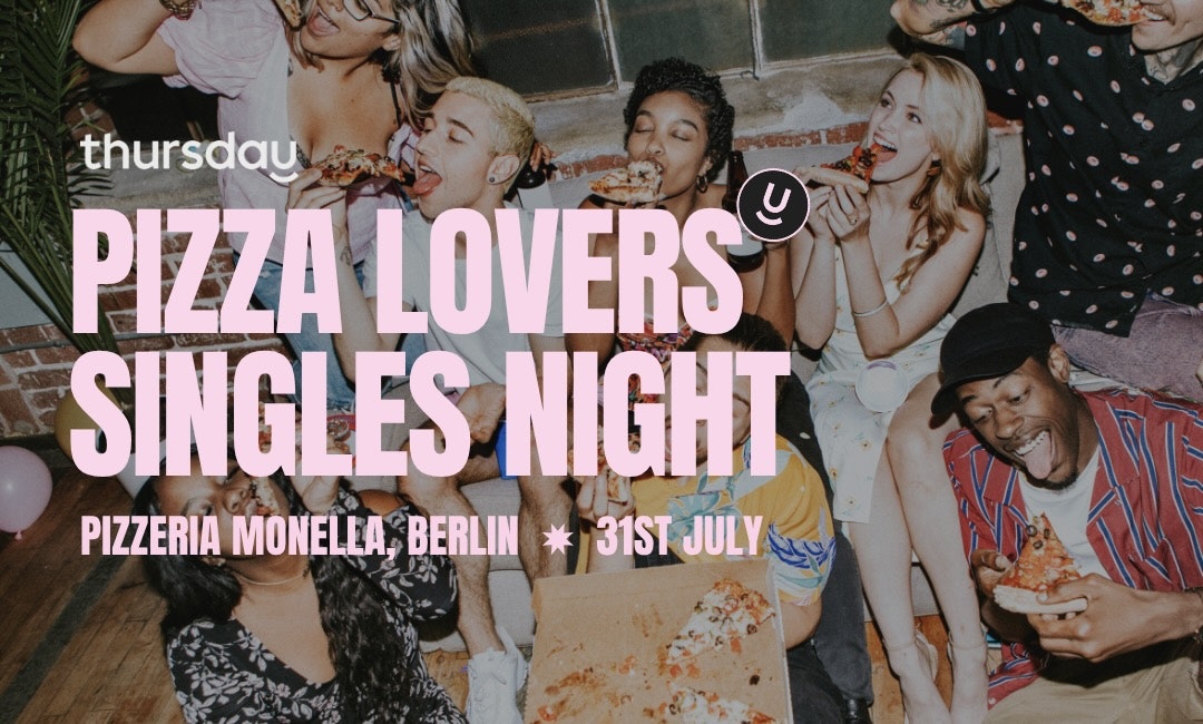 Thursday | Pizza Lovers – bar and pizza night (Over 30) | Berlin