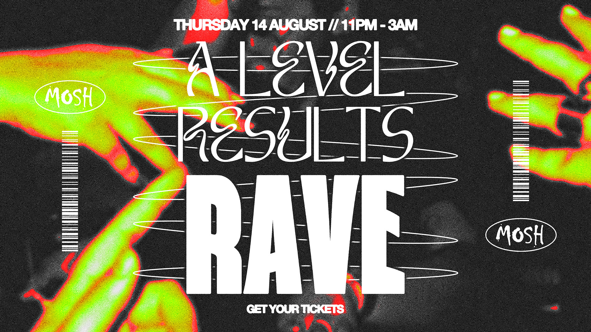 💥 A LEVEL RESULTS RAVE AT MOSH💥 at Mosh, Leicester on 14th Aug 2025 ...
