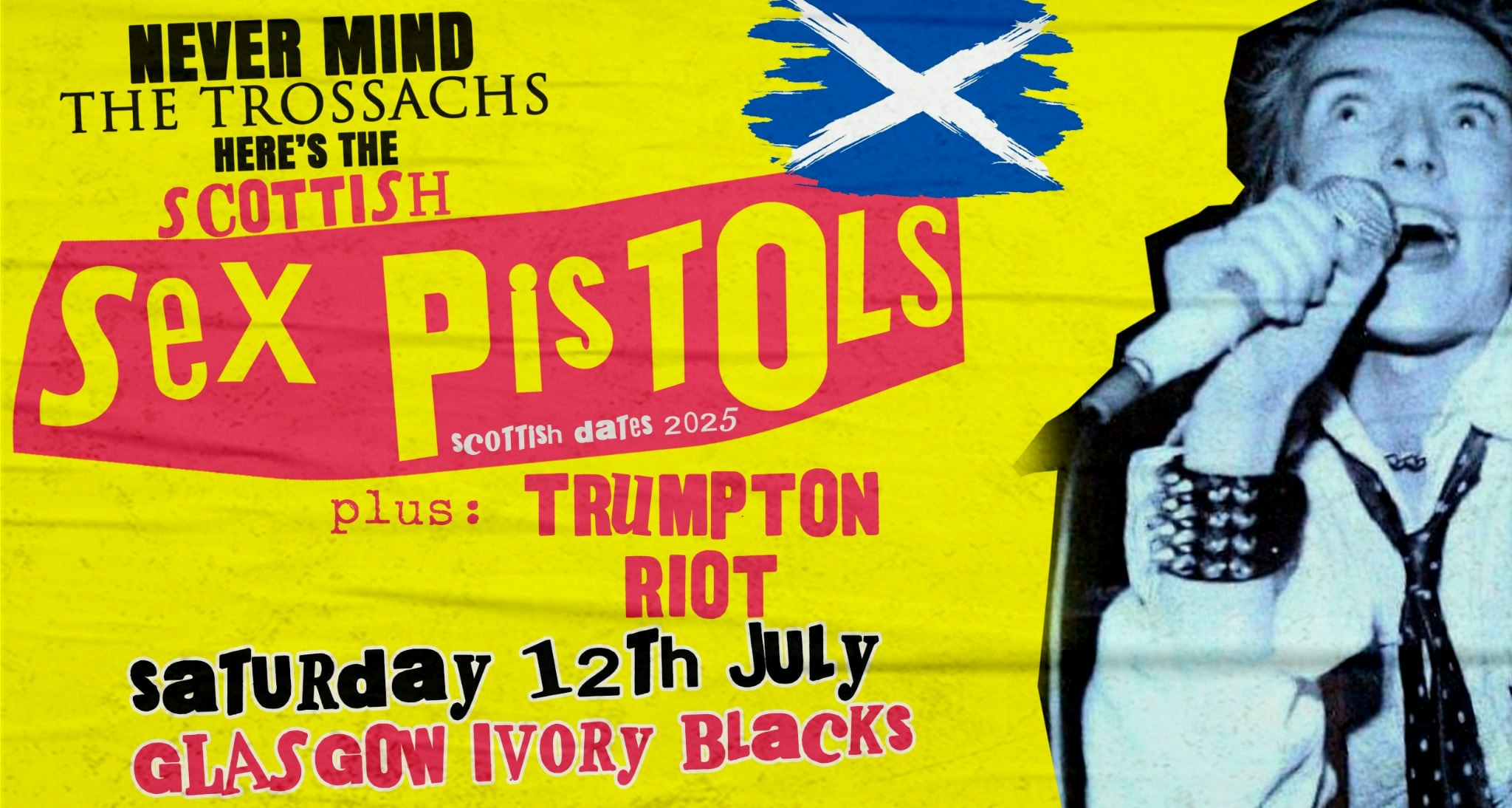 Never Mind The TROSSACHS here’s the…..   SCOTTISH SEX PISTOLS + TRUMPTON RIOT