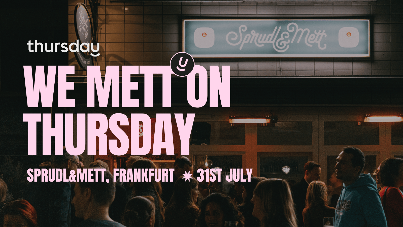 Thursday | We Mett on Thursday (35+) @ SPRUDL&METT | Frankfurt
