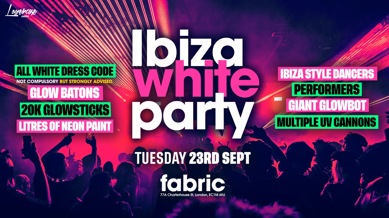 THE LONDON FRESHERS IBIZA WHITE PARTY @ FABRIC! – LONDON FRESHERS WEEK 2025