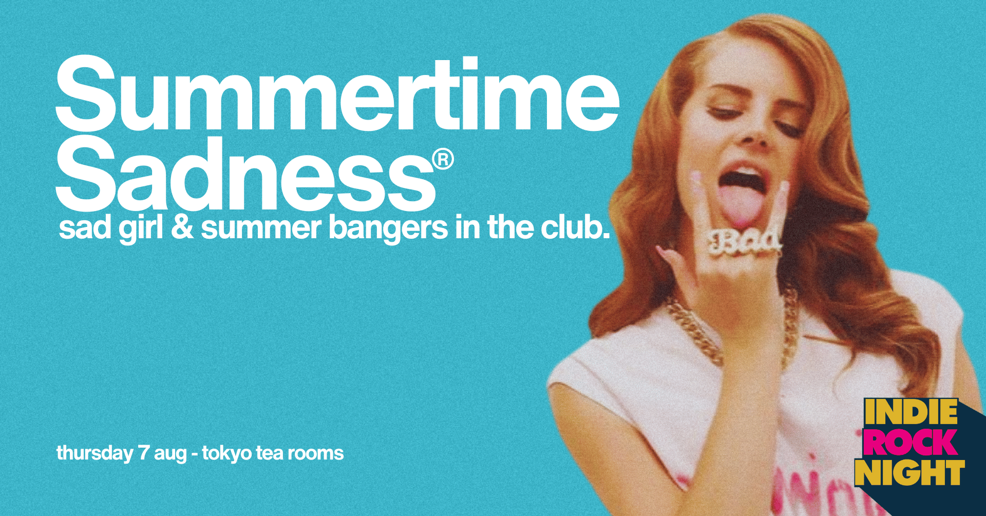 Indie Rock Night ∙ SUMMERTIME SADNESS (sad girl club night) *34 £5 TICKETS LEFT*