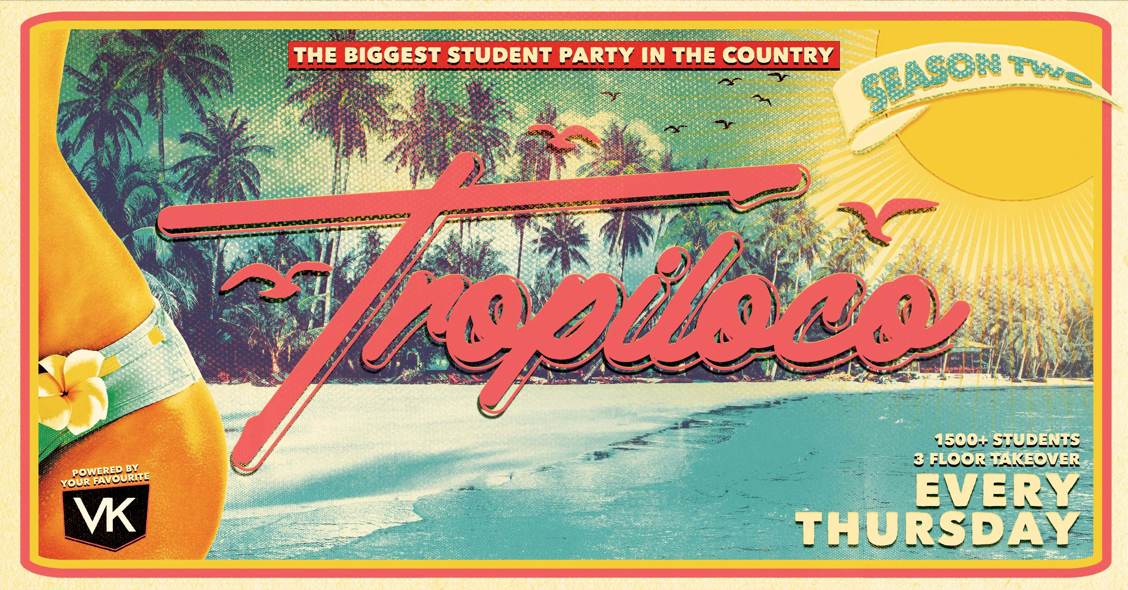 ☀️🌴 TROPILOCO MANCHESTER – THE OFFICIAL STUDENT PARTNER OF VK 🌴☀️ THE UK’S BIGGEST FRESHERS PARTY BRAND // EVERY THURSDAY @ FACTORY!