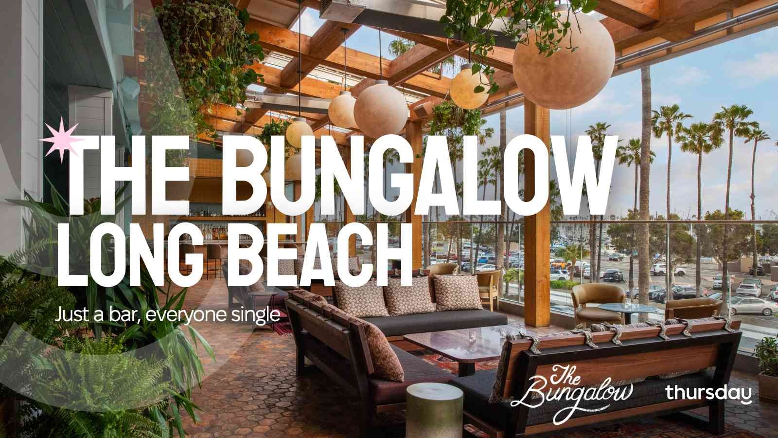 Thursday | The Bungalow Long Beach | Los Angeles