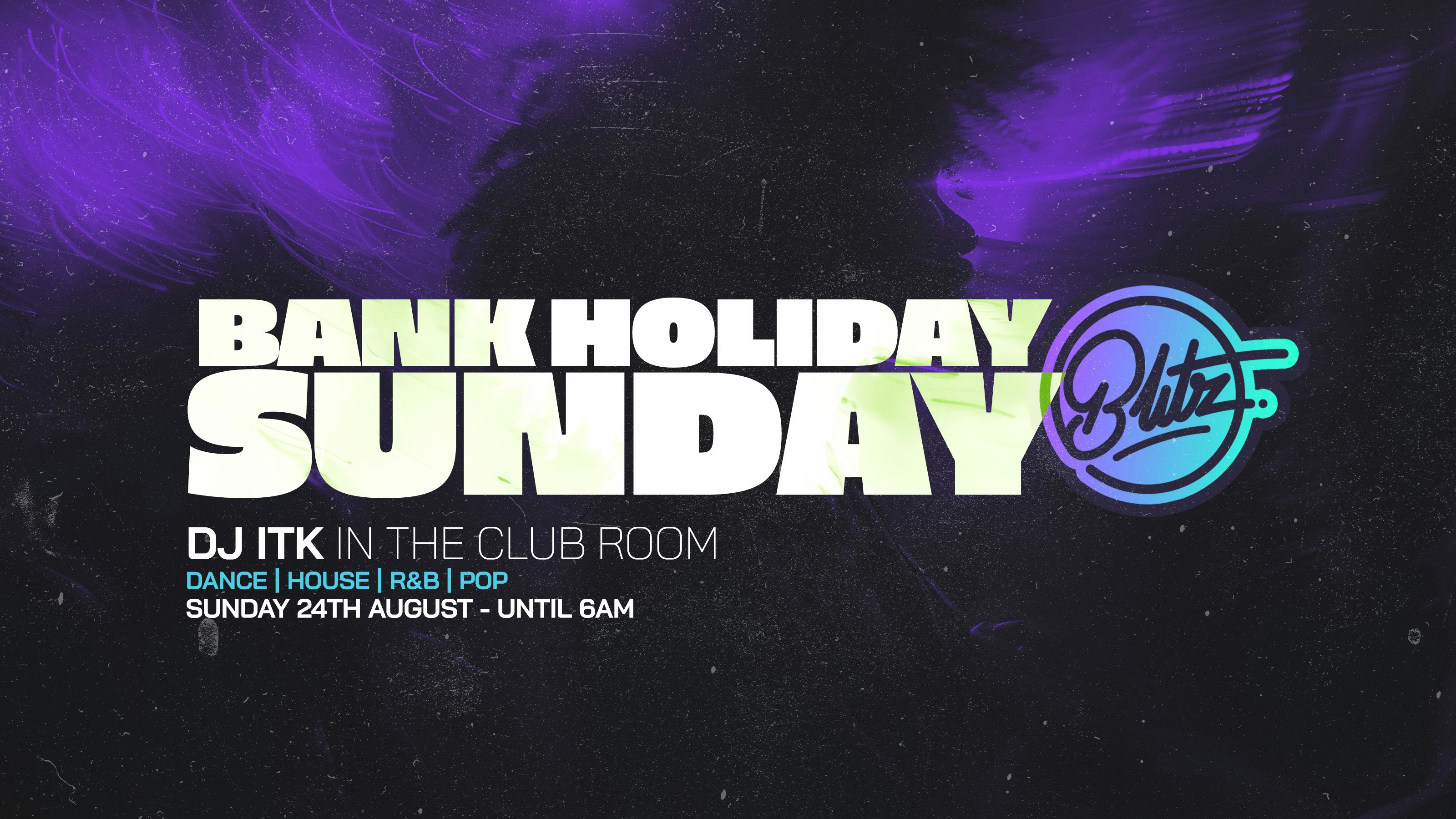 BANK HOLIDAY SUNDAY 2025 – BLITZ CLUB, PRESTON