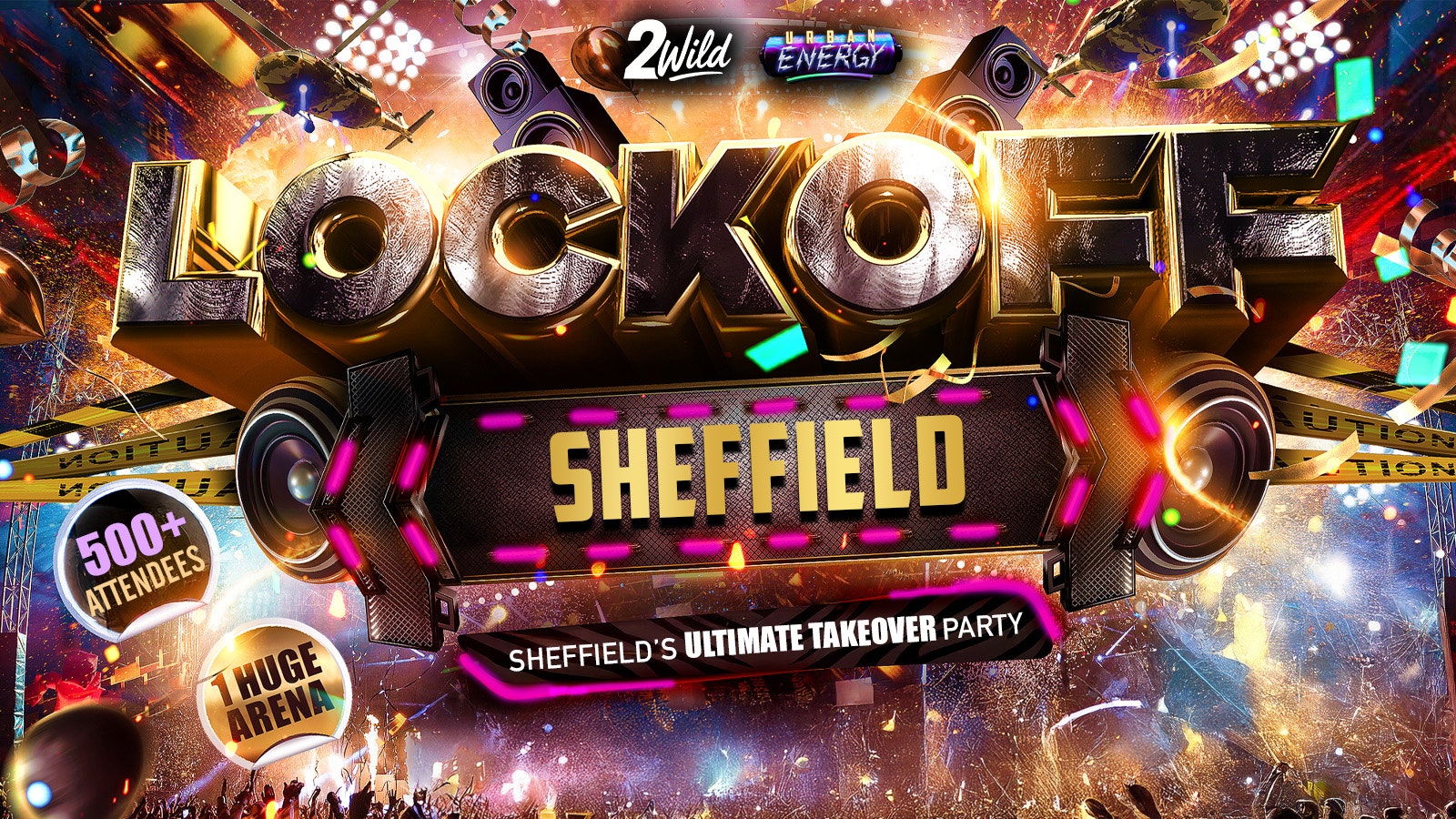 LOCKOFF SHEFF – Sheffield’s Ultimate Takeover Party!