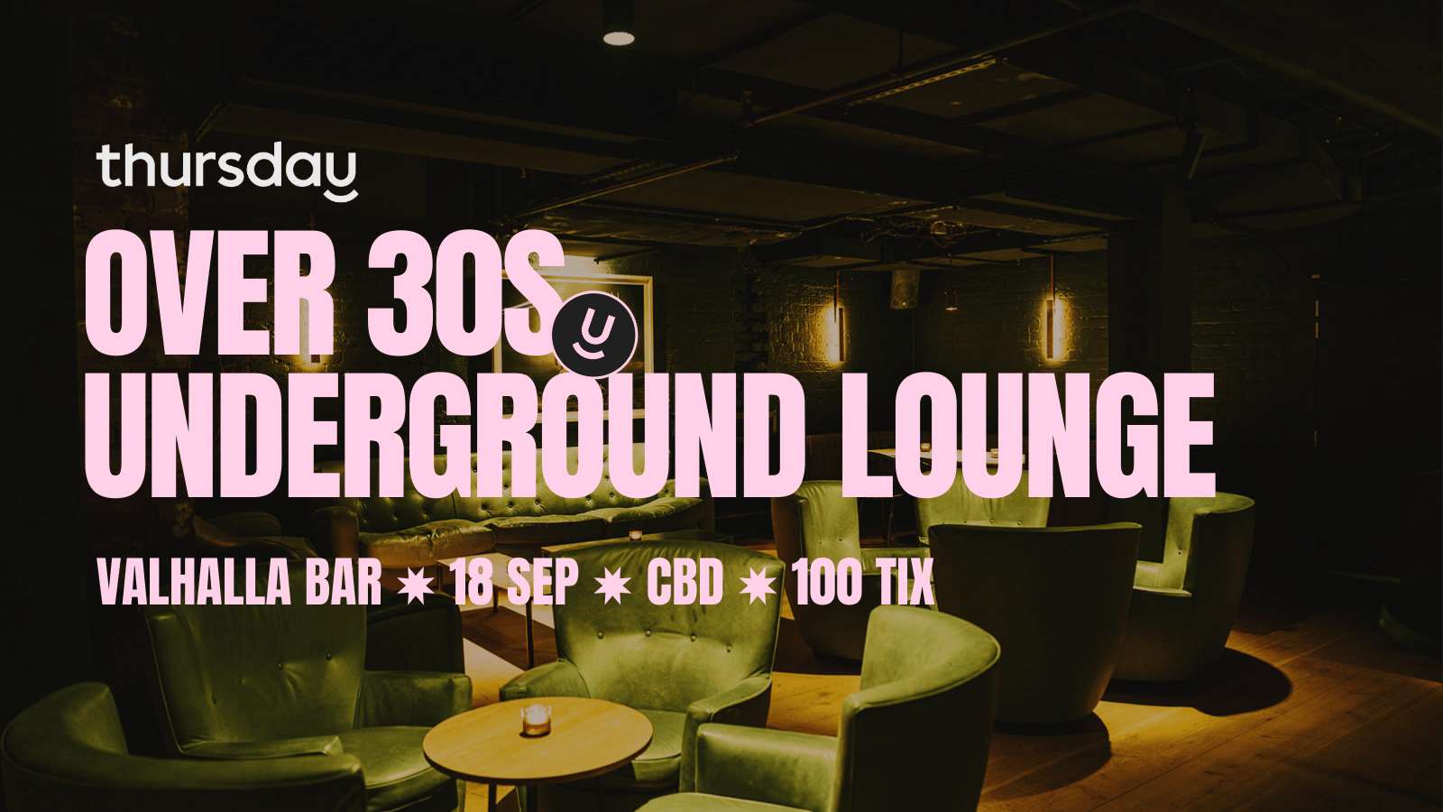 Thursday | VALHALLA BAR (Over 30) | CBD