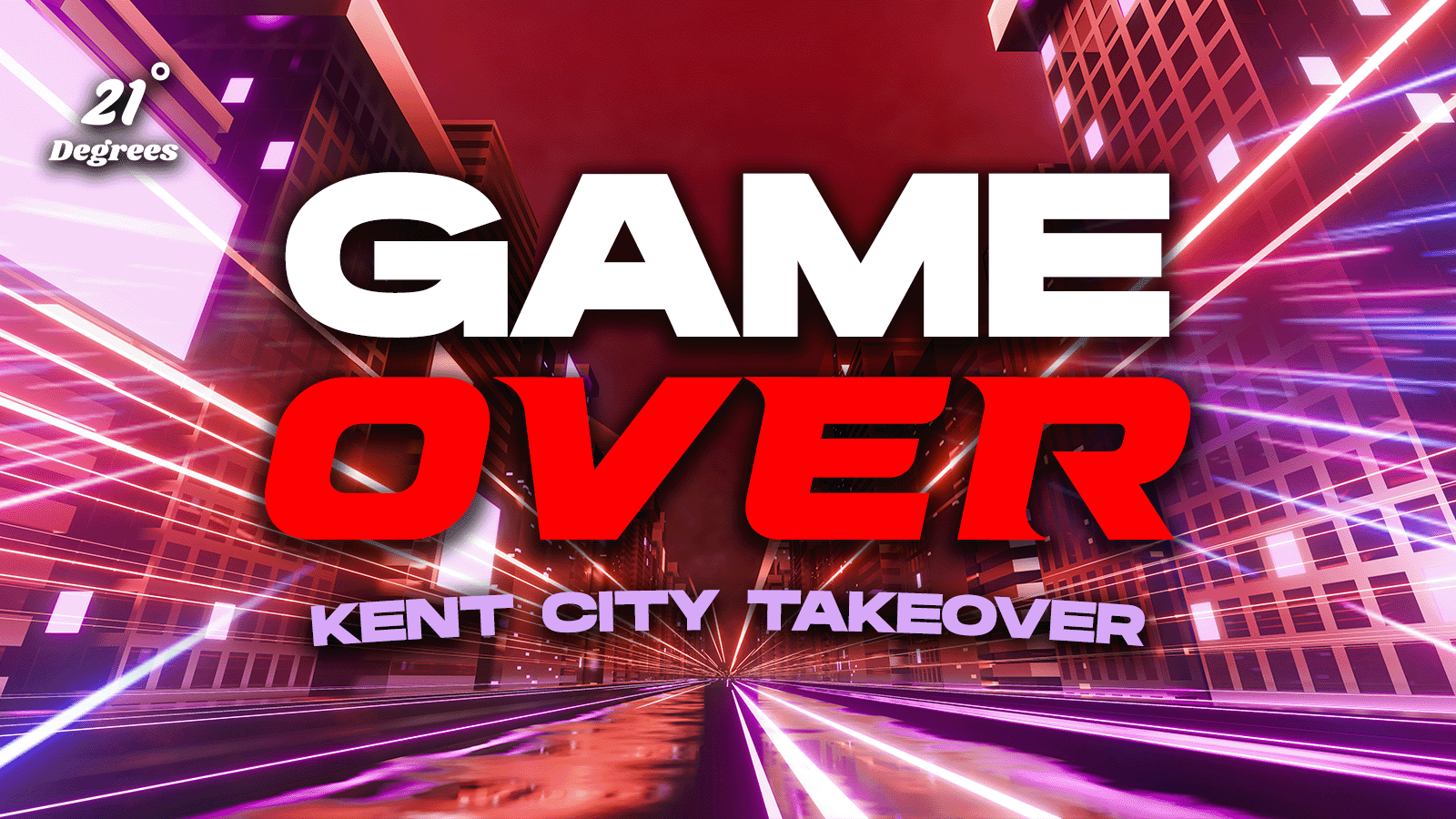 GAME OVER – THE KENT CITY TAKEOVER!