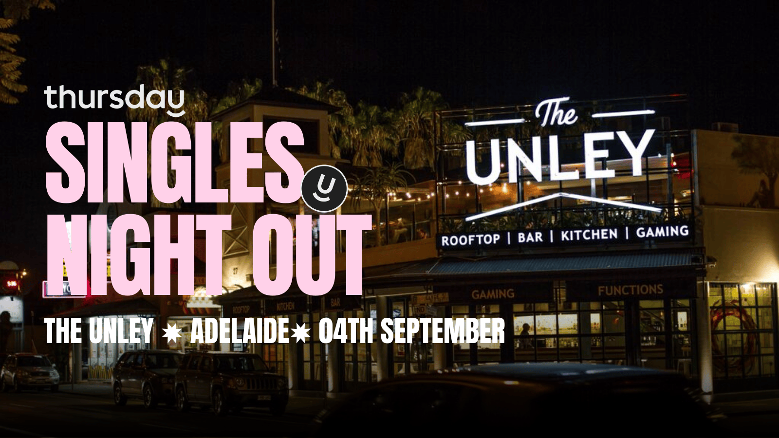 Thursday | The Unley 25-45  | Adelaide