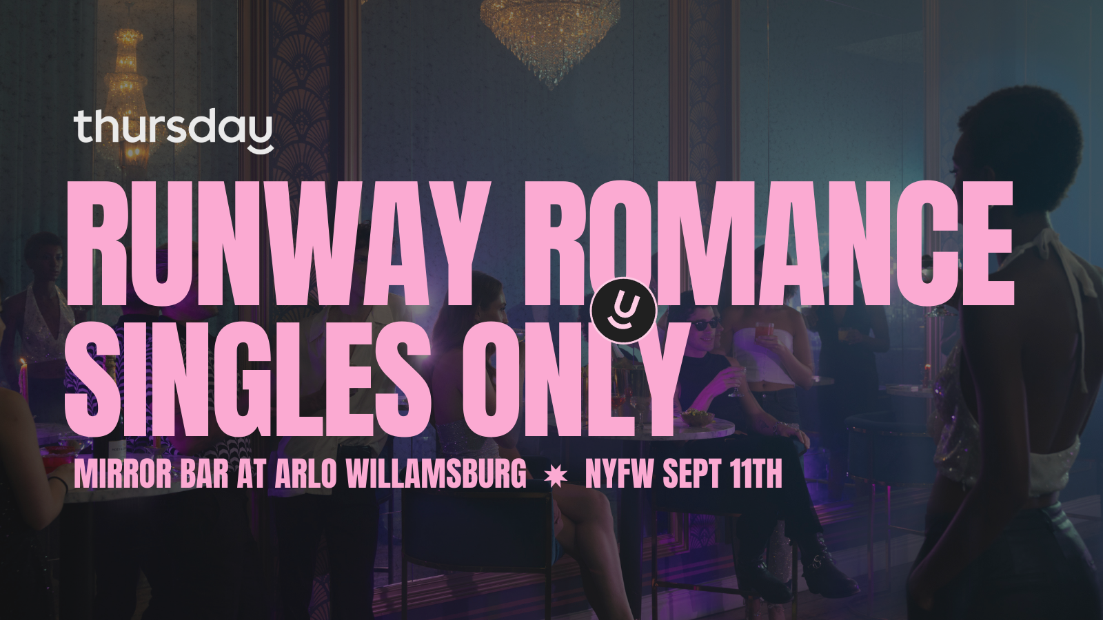Thursday | Mirror Bar at Arlo Williamsburg (NYFW: RUNWAY ROMANCE) | Brooklyn