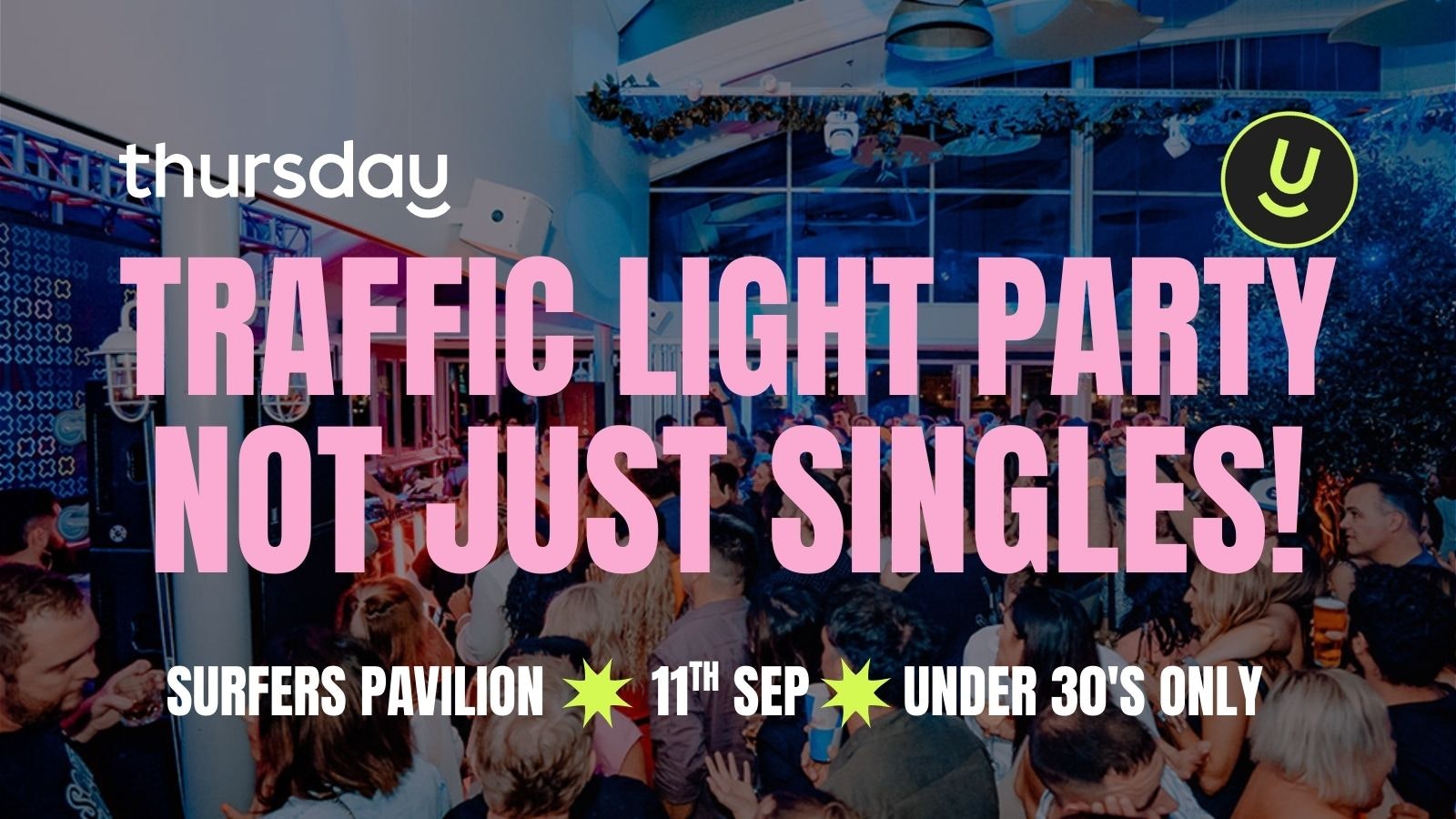 Thursday | Traffic Light Party (Under 30’s) | Gold Coast