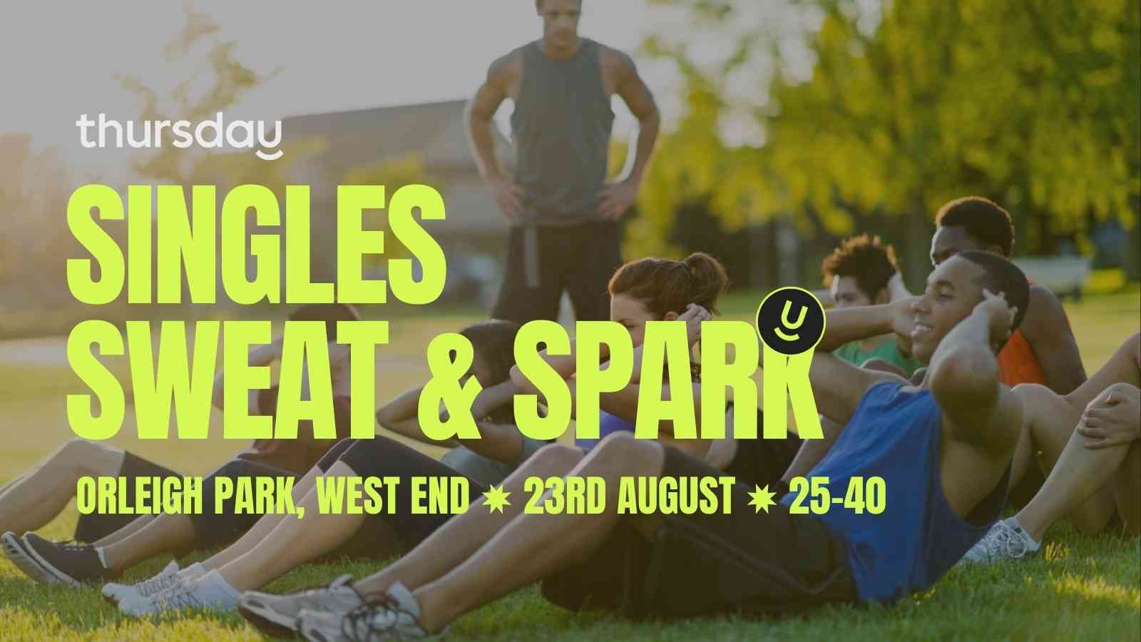 Saturday | Sweat & Spark (25-40) | West End