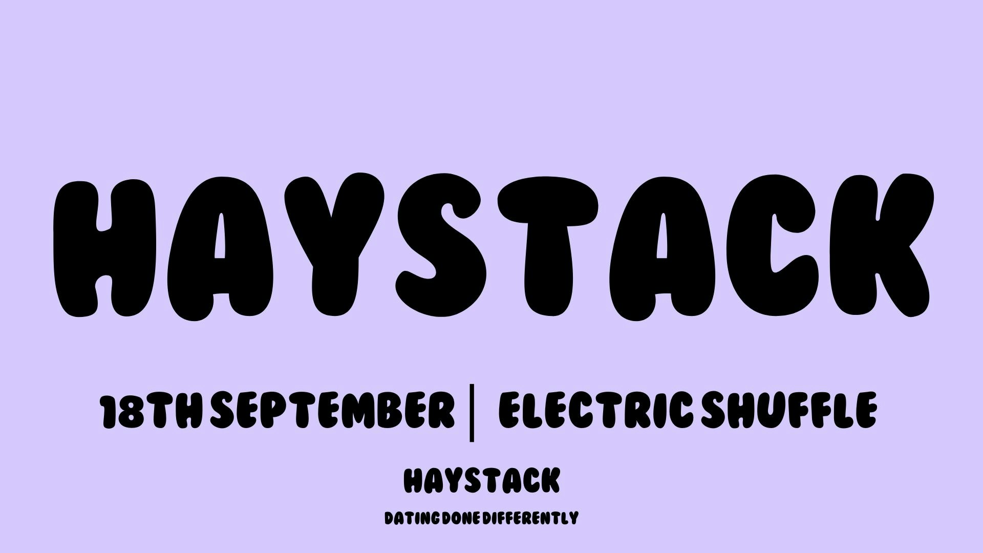 HAYSTACK DATING | MANCHESTER ELECTRIC SHUFFLE | 18TH SEPTEMBER 2025