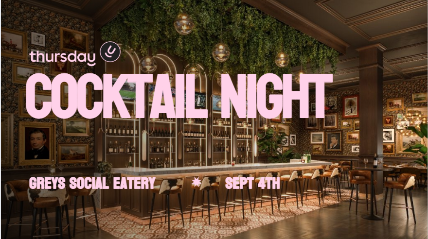 Thursday | Cocktail Hour | Grey’s Social eatery