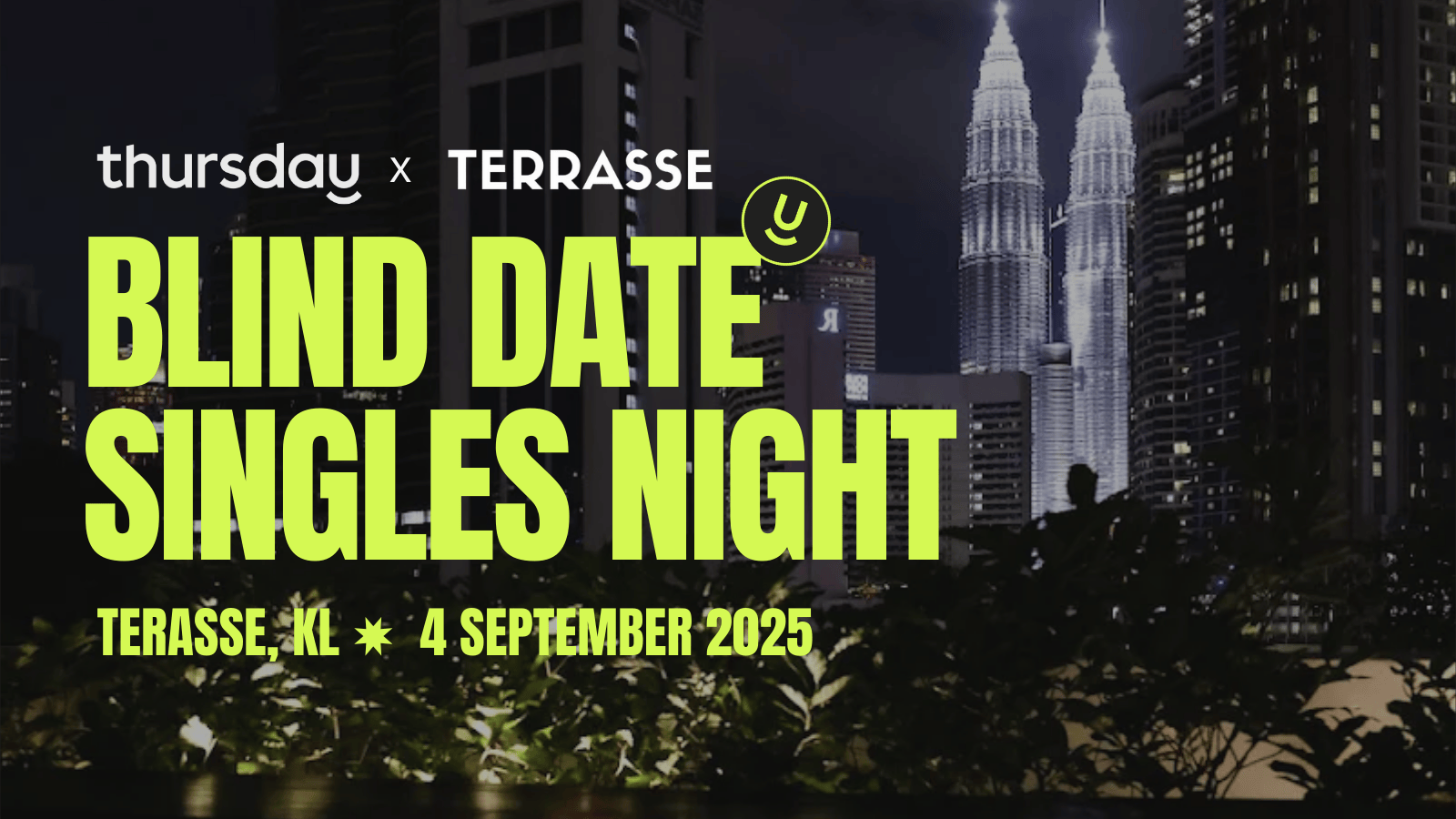 Thursday | Blind Date Singles Night (30+) | Terrasse, KL