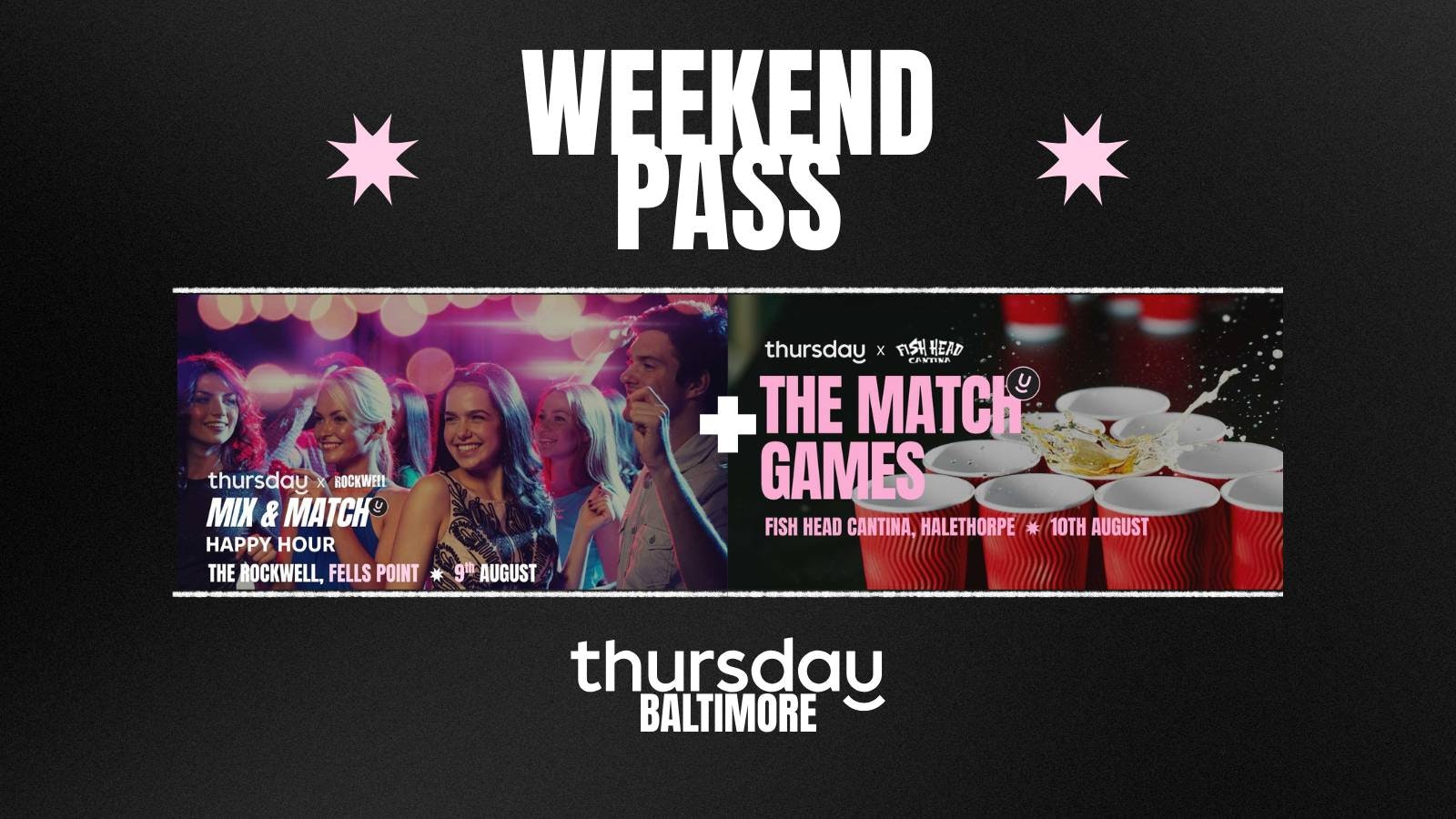 Thursday Baltimore Weekend Pass (August 9th & 10th)