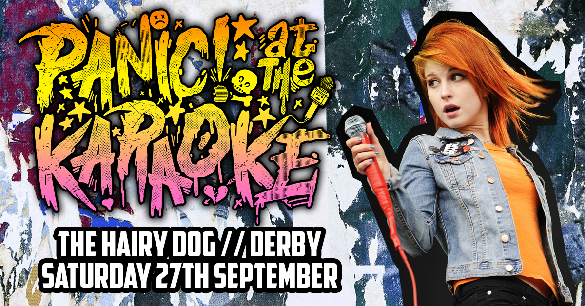 Panic At The Karaoke! – Clubnight at The Hairy Dog, Derby