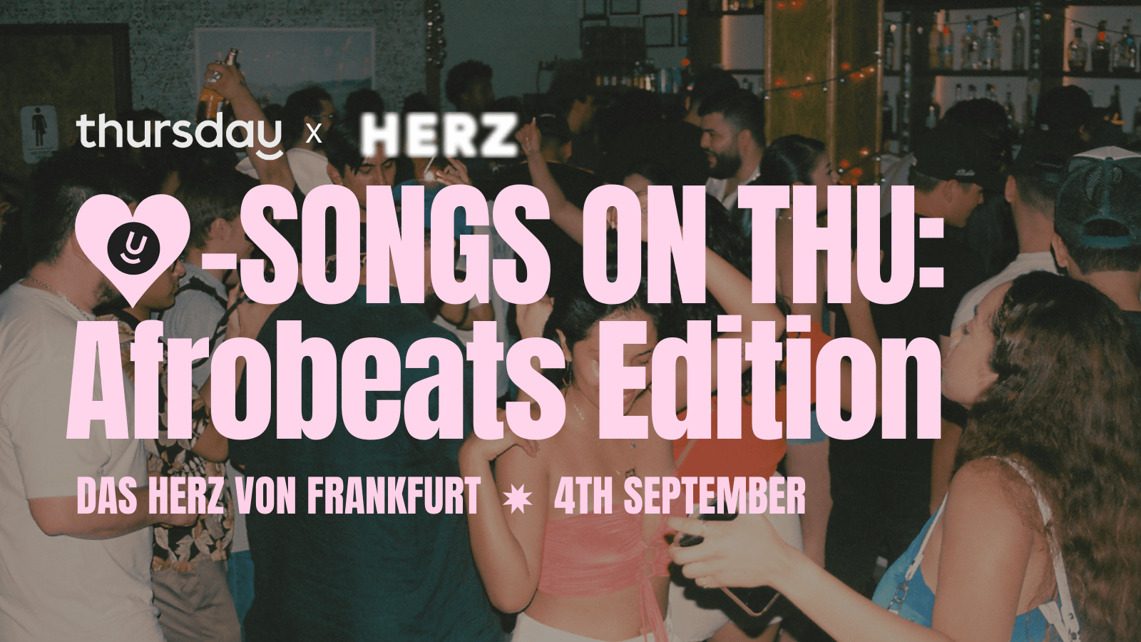Thursday |  ♥︎ Songs on Thursday: Afrobeats Edition (All Ages) @ Herz von Frankfurt | Frankfurt