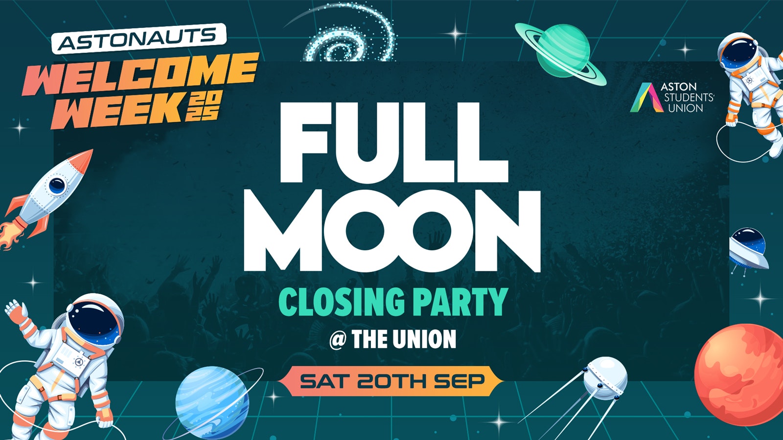 TONIGHT 🪐FULL MOON GLOW CLOSING PARTY @ Aston SU 🚀Sat 20th Sept🚀 (Official Aston Uni Welcome Pack DAY EIGHT)
