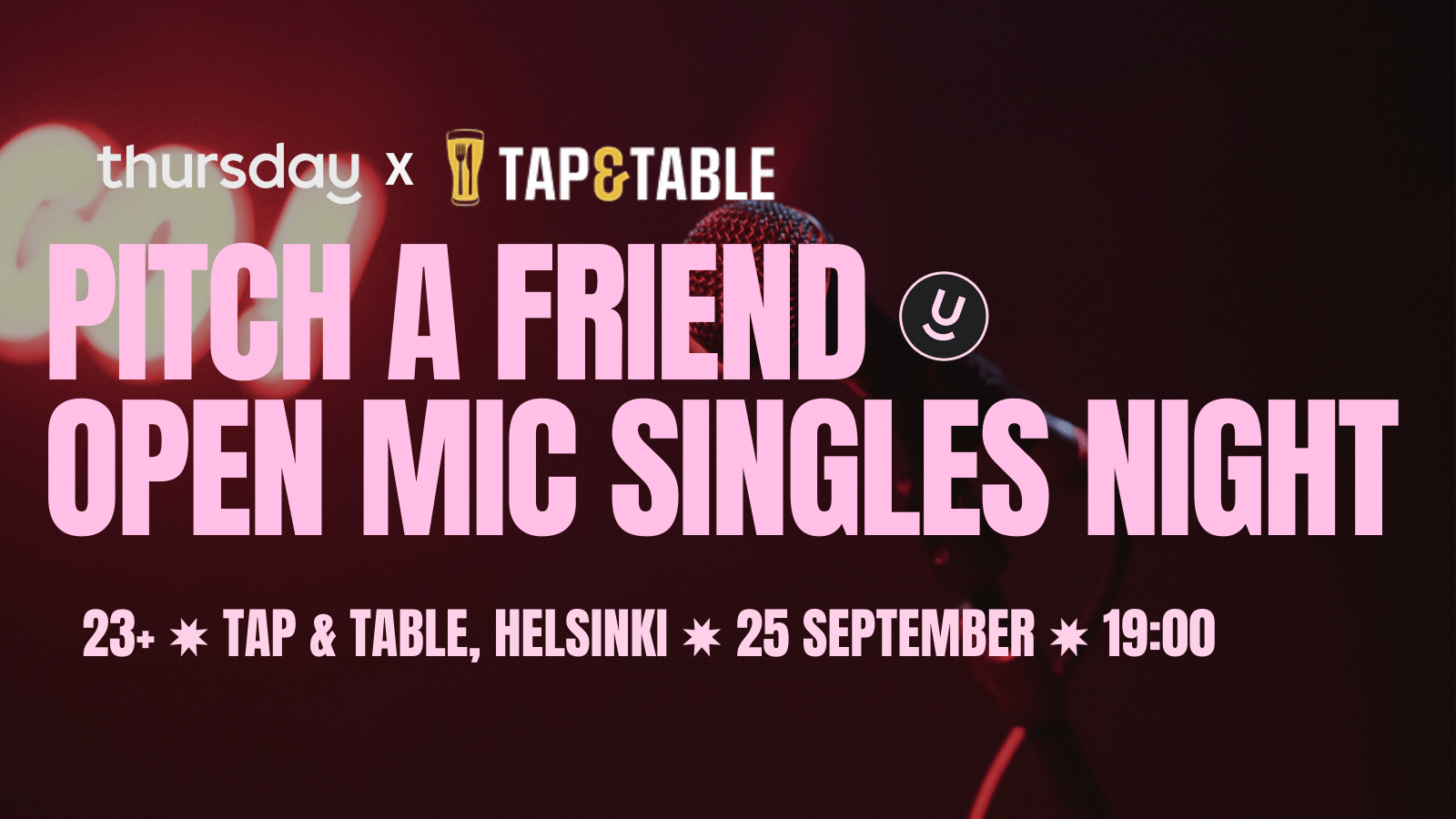 Pitch a Friend | Open Mic Singles Night | Tap & Table | Helsinki