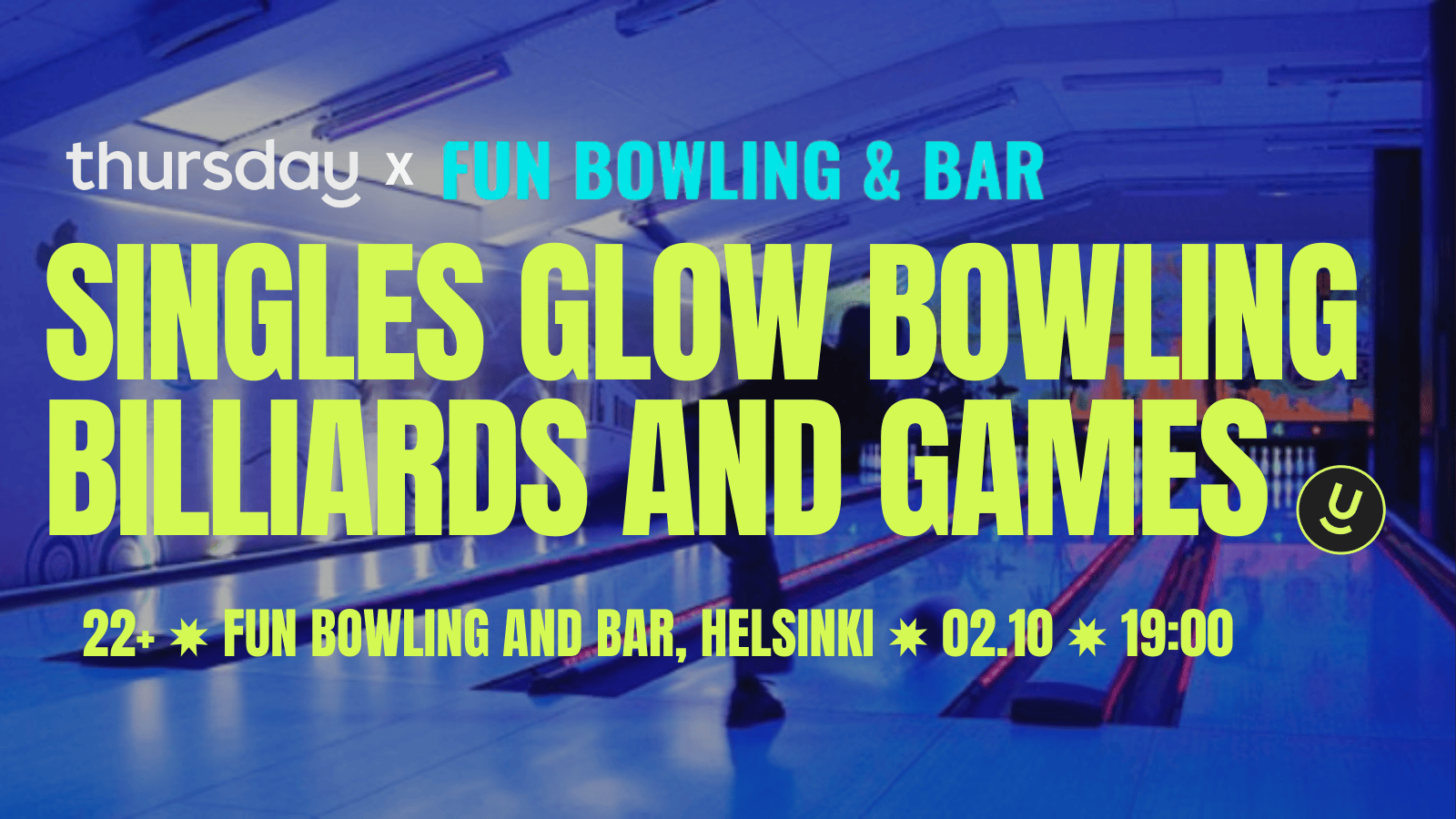 Glow Bowling & Games | Singles Activity Night | Fun Bowling & Bar | Helsinki