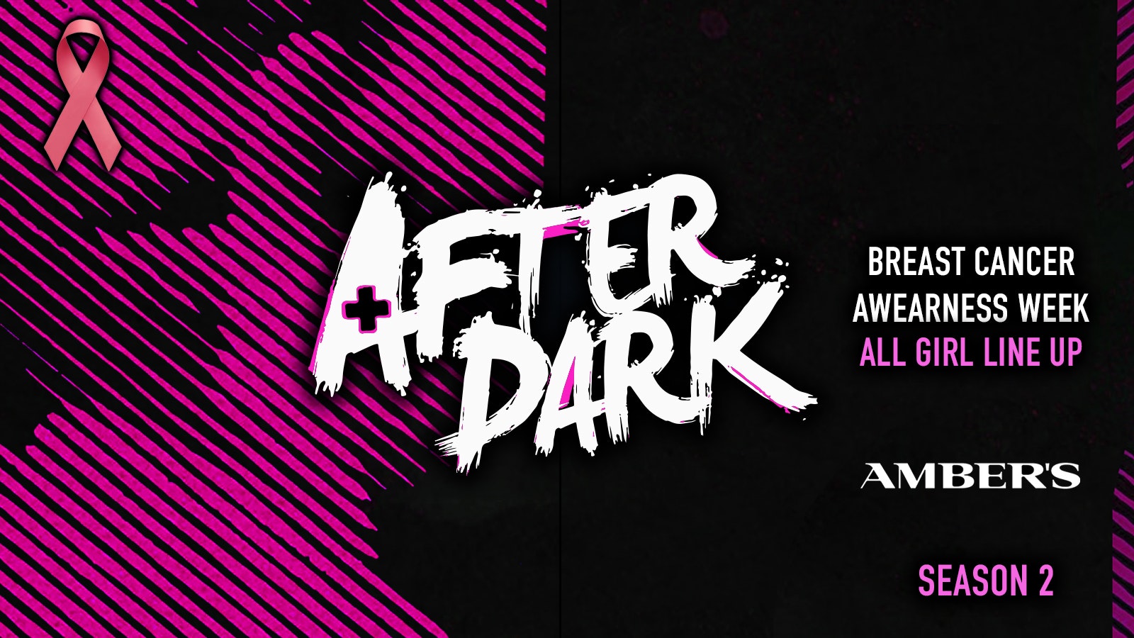 AFTER DARK TUESDAYS @ AMBERS 🔶 ❗40 TICKETS LEFT❗BREAST CANCER AWARENESS WEEK  SEASON 2 ! No Phones 📵