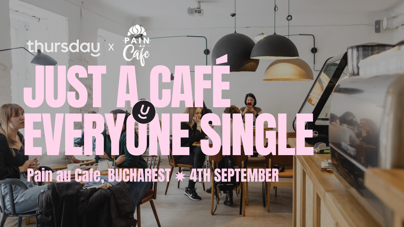 THURSDAY  |  Pain au Cafe |  BUCHAREST