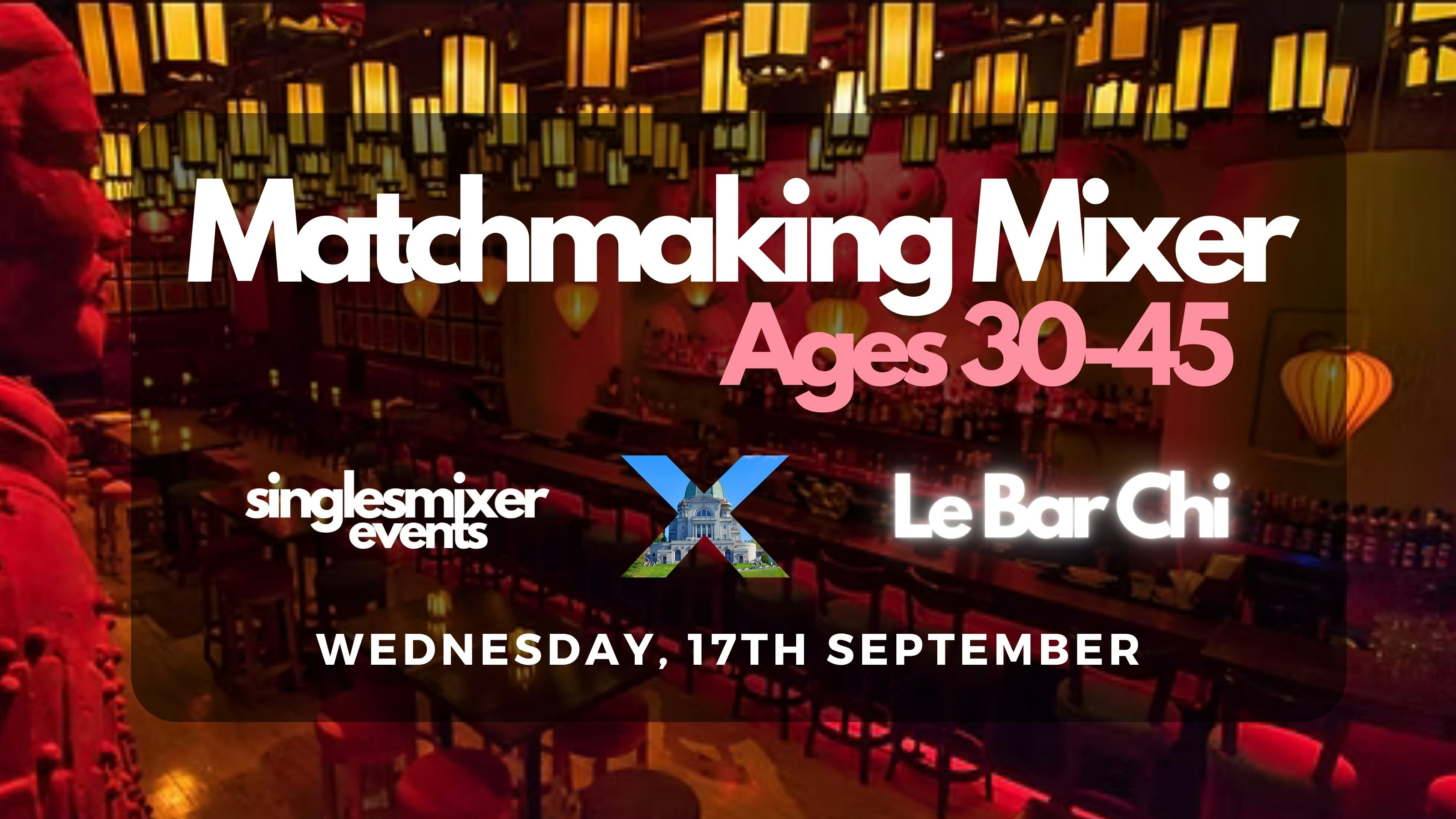 Montreal | Matchmaking Mixer | Ages (30-45)