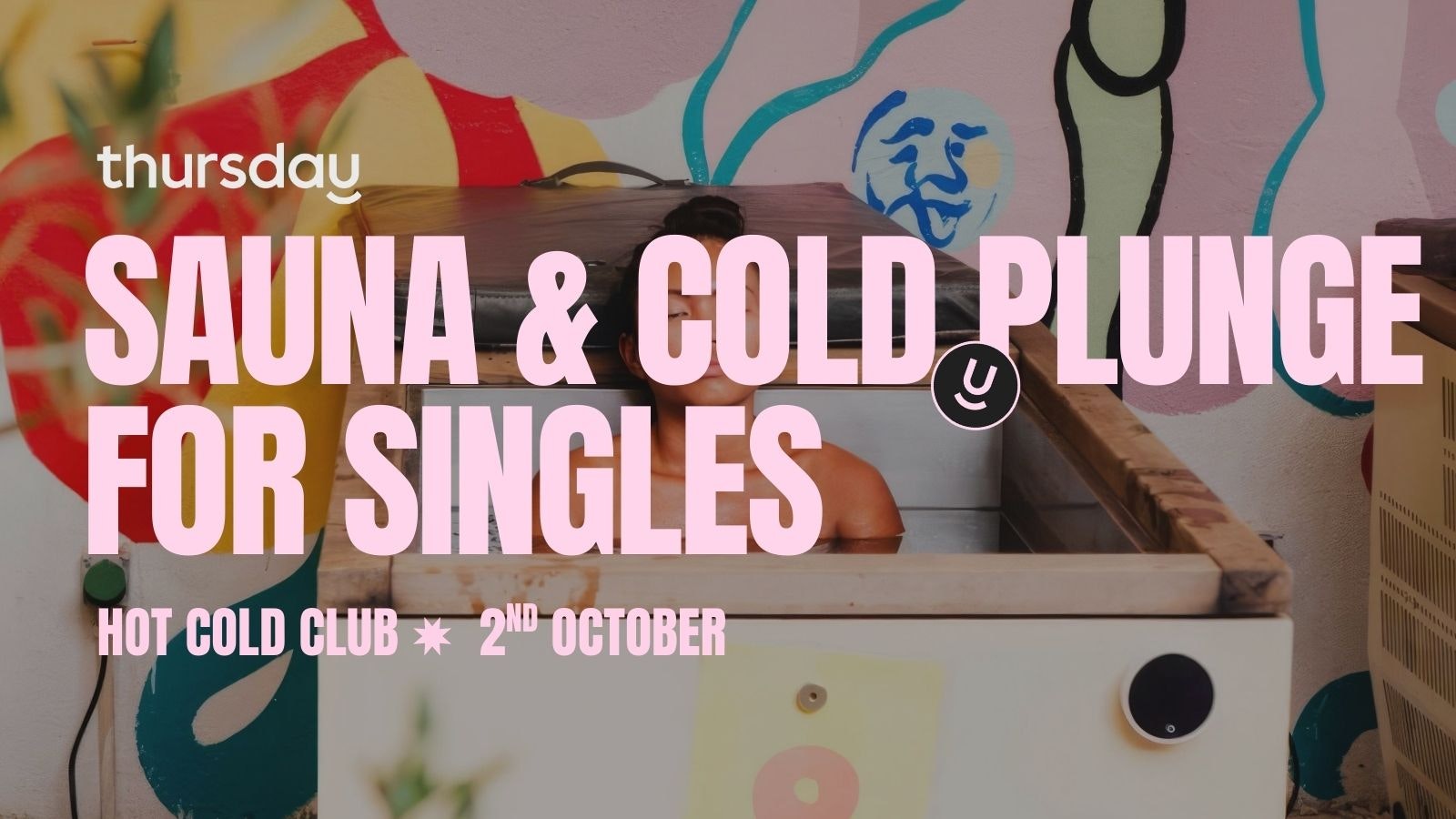 Thursday | Singles Only Sauna & Cold Plunge | Hot Cold Club