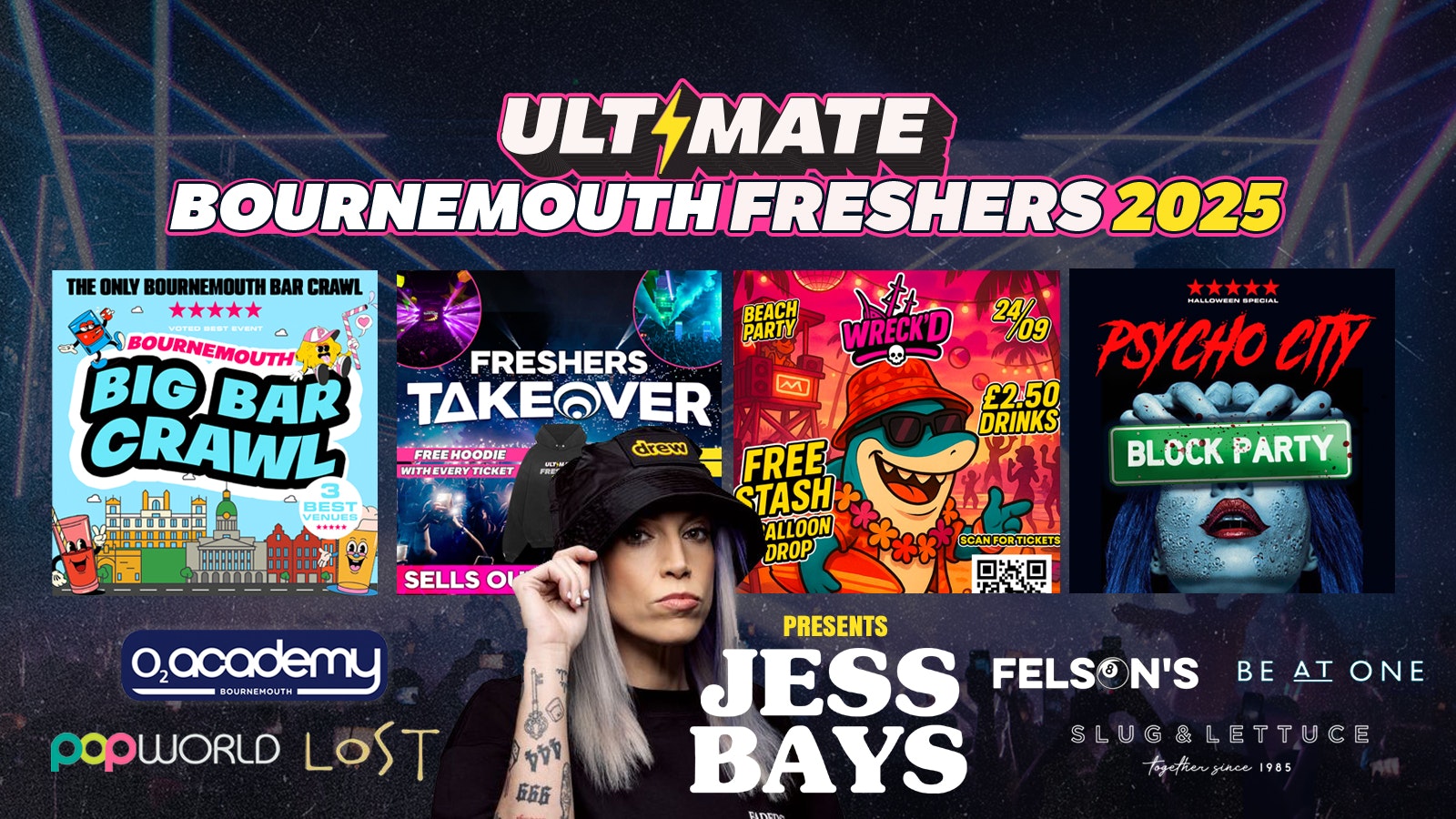 ULTIMATE BOURNEMOUTH FRESHERS ⚡🚨 FINAL 150 TICKETS! 🚨 presents JESS BAYS!