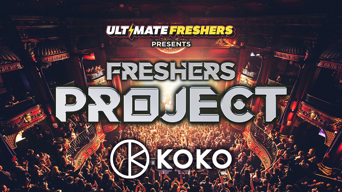 FRESHERS PROJECT @ KOKO LONDON! 🔥 🚨 FINAL 150 TICKETS! 🚨!! THE ONLY FRESHERS EVENT TO BE HELD AT KO KO!