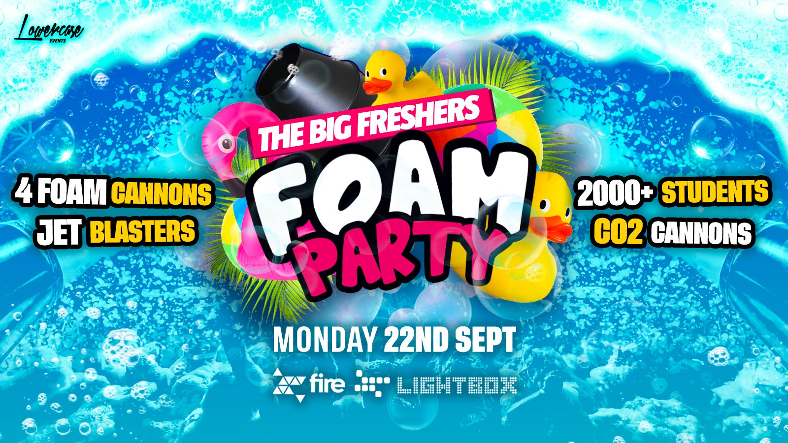 THE BIG FRESHERS FOAM PARTY @ FIRE & LIGHTBOX! THE BIGGEST FOAM PARTY IN THE UK! – LONDON FRESHERS WEEK 2025