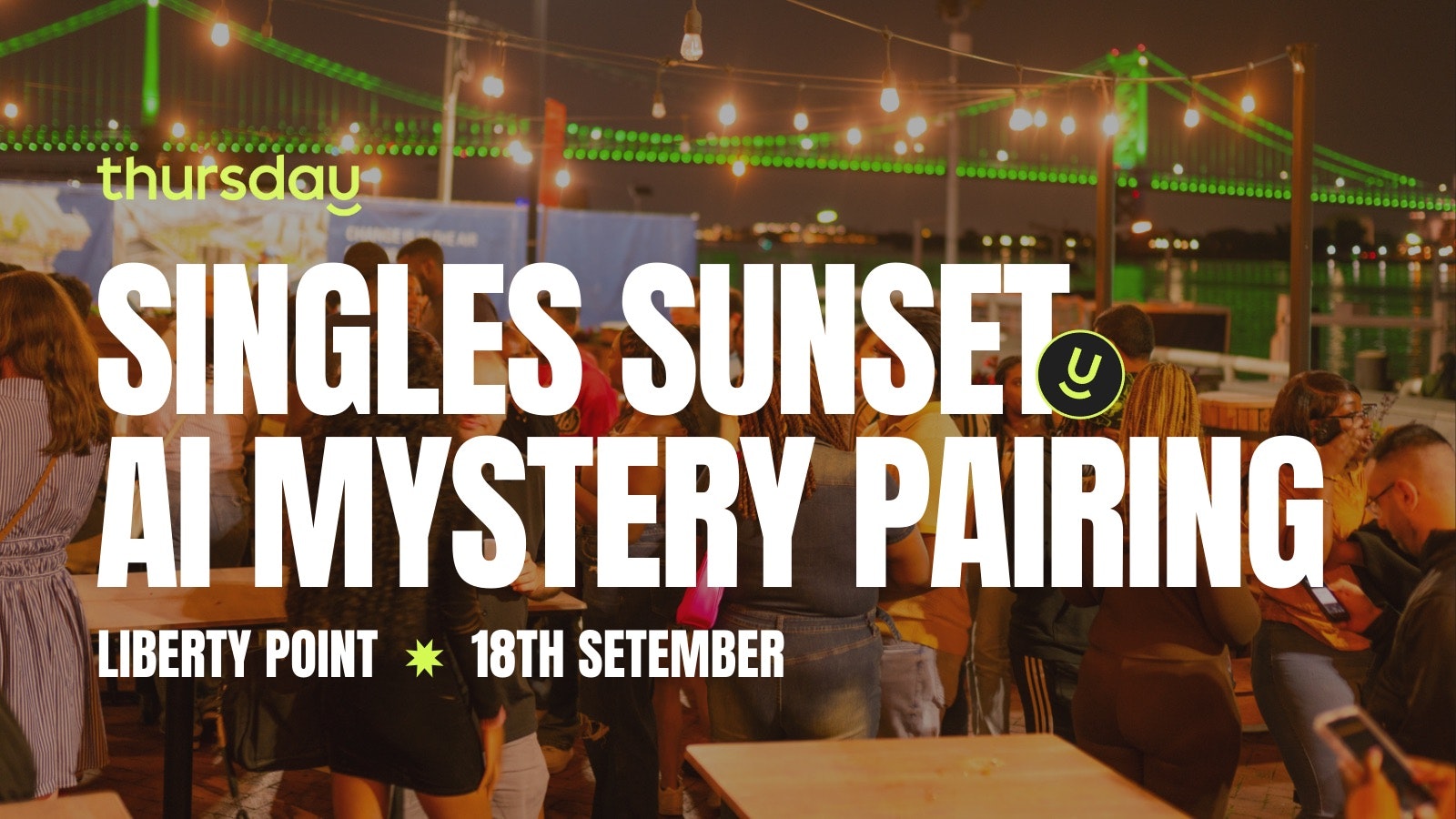 Thursday | Singles Sunset AI Mystery Pairing at Liberty Point | Philadelphia