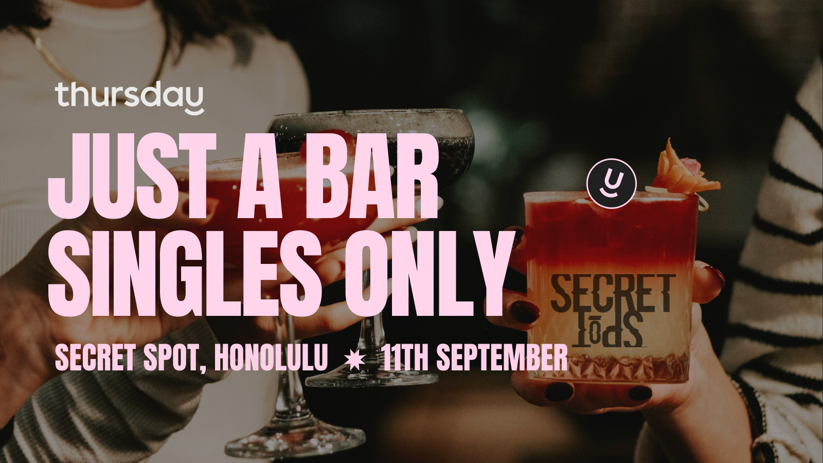 THURSDAY | SINGLES ONLY BAR | HONOLULU