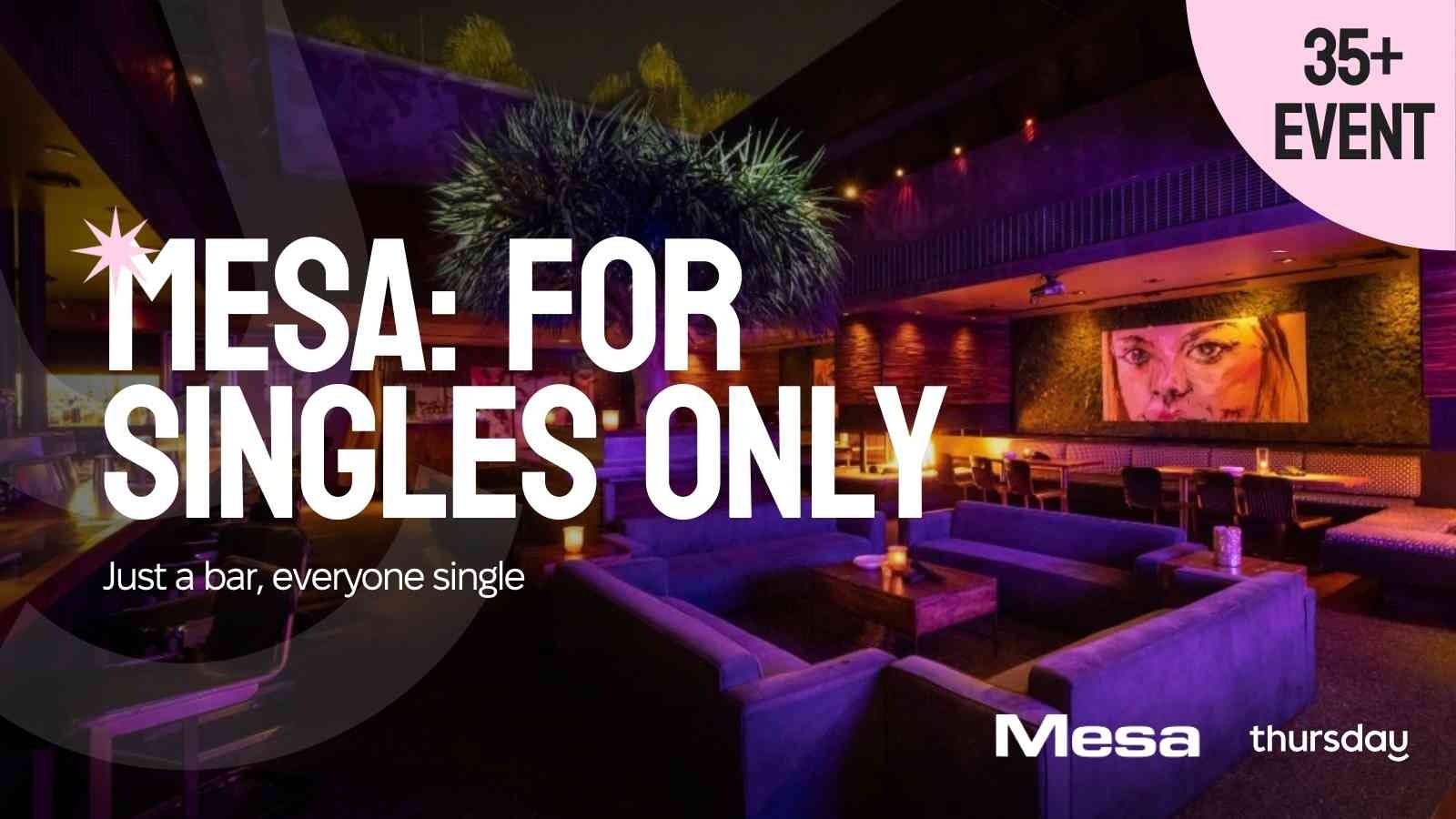 Thursday | Mesa (35+ Event) | Orange County