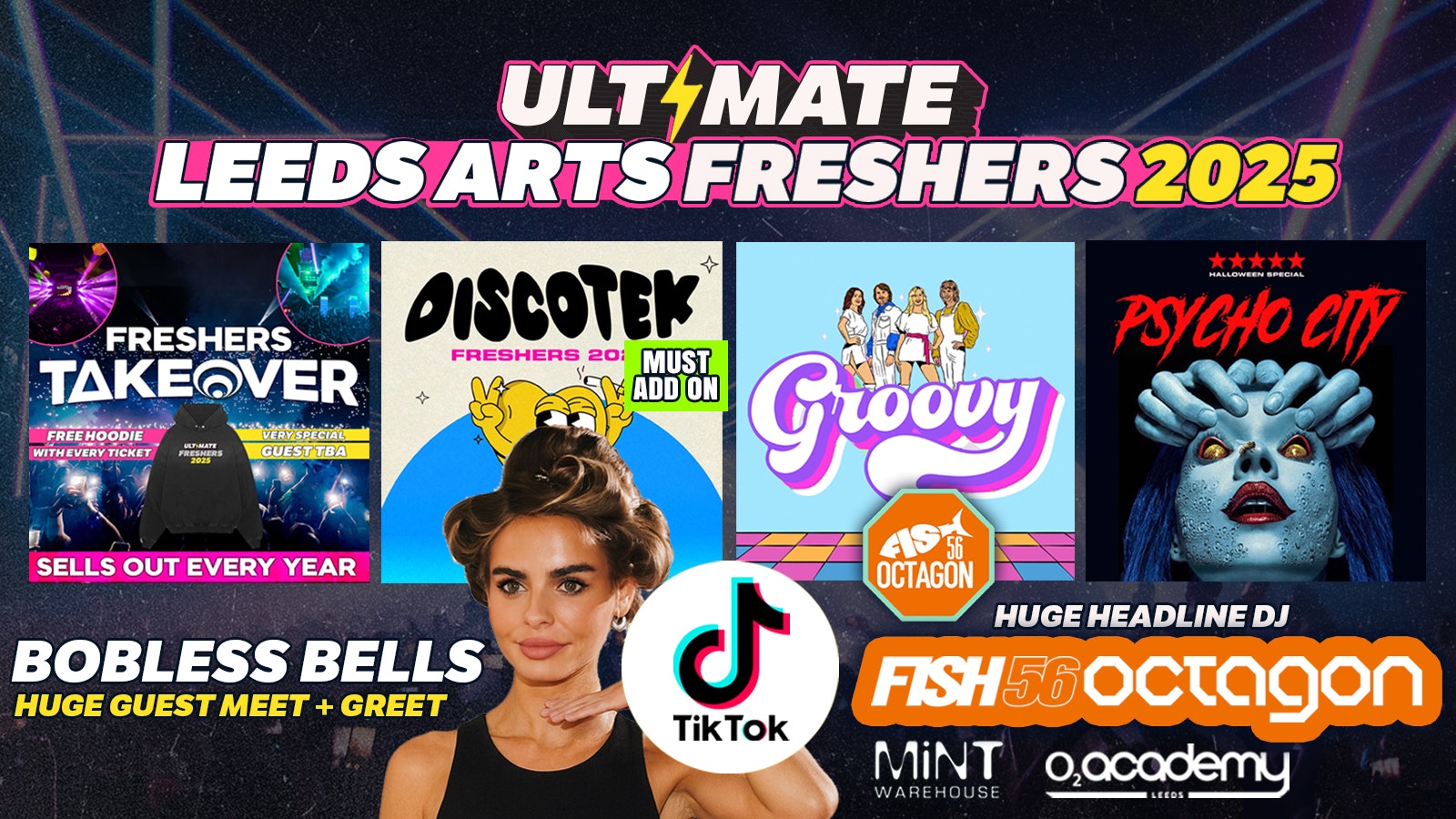 ULTIMATE LEEDS ARTS FRESHERS! ⚡ 🚨 FINAL 150 TICKETS! 🚨 presents FISH 56 OCTAGON + BOBLESS BELLS!