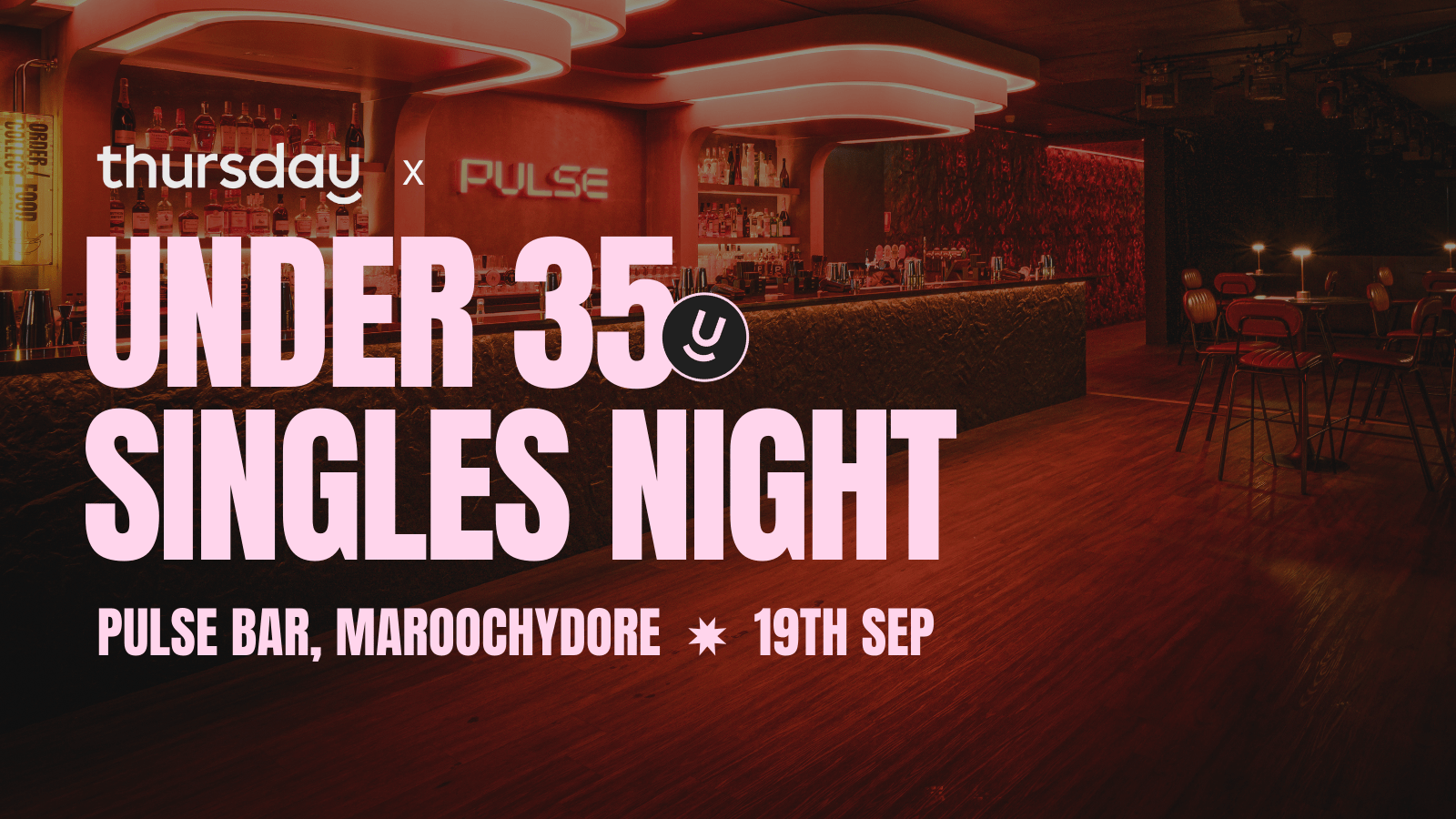 Friday | Pulse Bar (Under 35) | Maroochydore