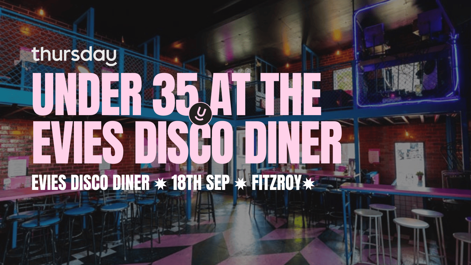 Thursday | Evies  Diner (under 35) | Fitzroy