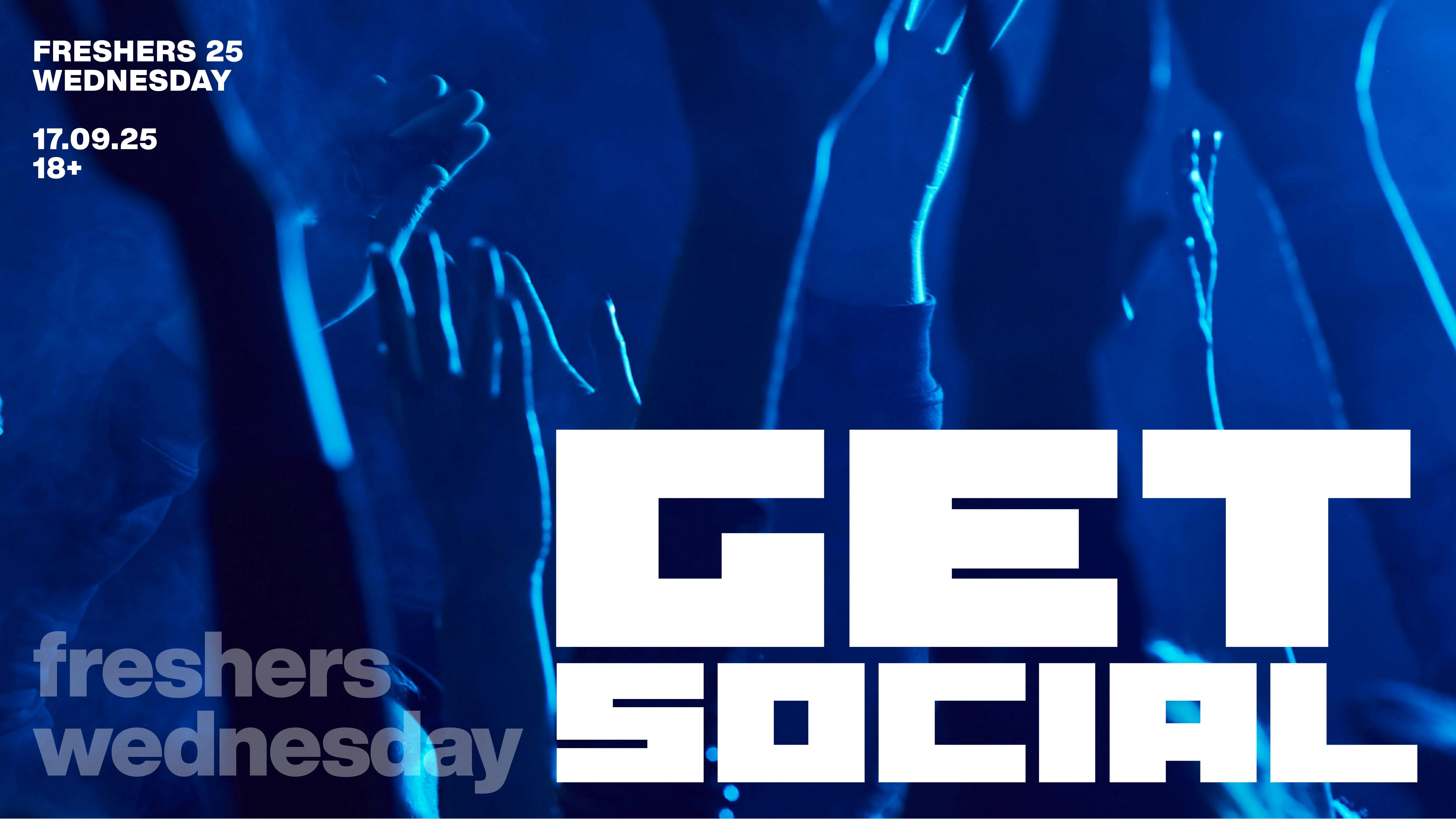 Get Social – Freshers 25