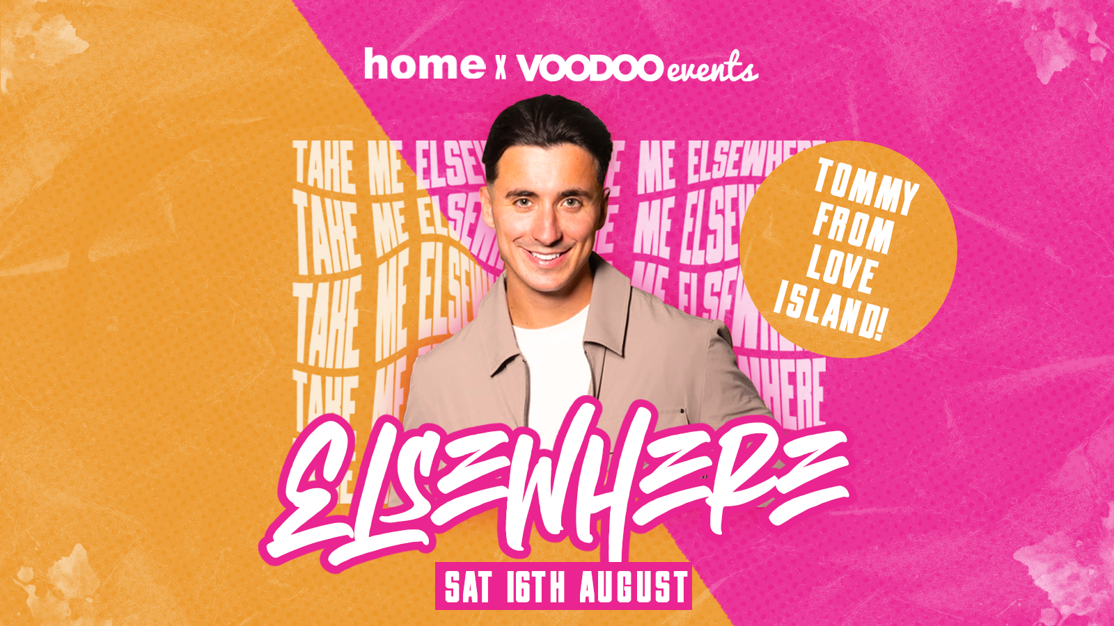 Elsewhere x Voodoo Events *TOMMY LOVE ISLAND* 16th August – Saturdays @ Home!