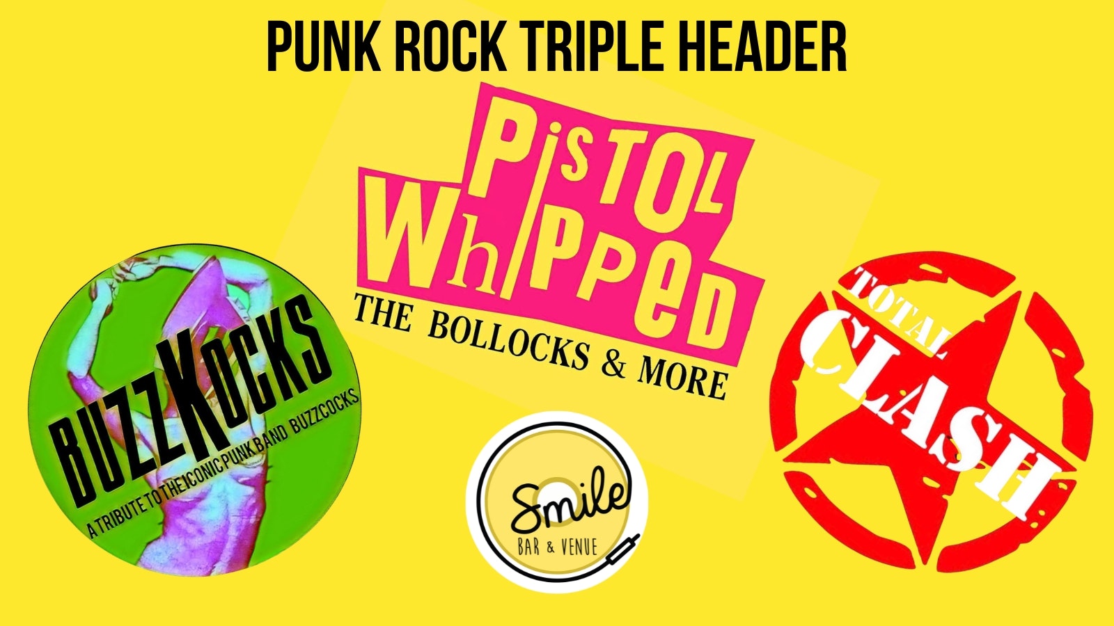 PUNK ROCK TRIPLE HEADER – PISTOL WHIPPED – BUZZKOCKS – TOTAL CLASH