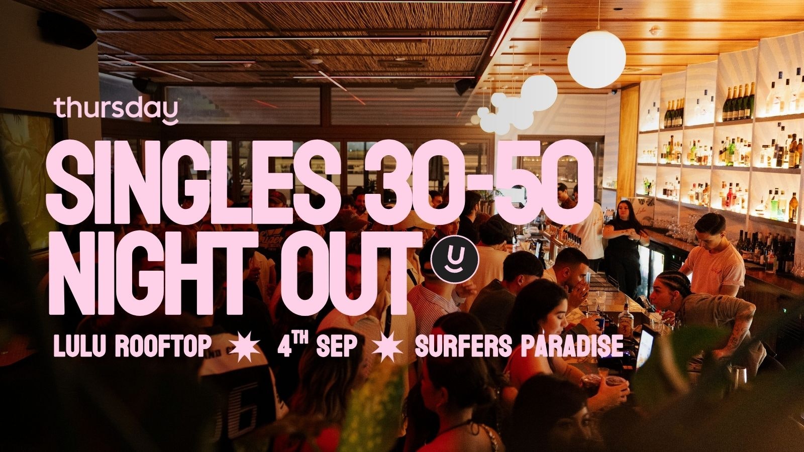 Thursday | Lulu Rooftop (30-50) | Gold Coast